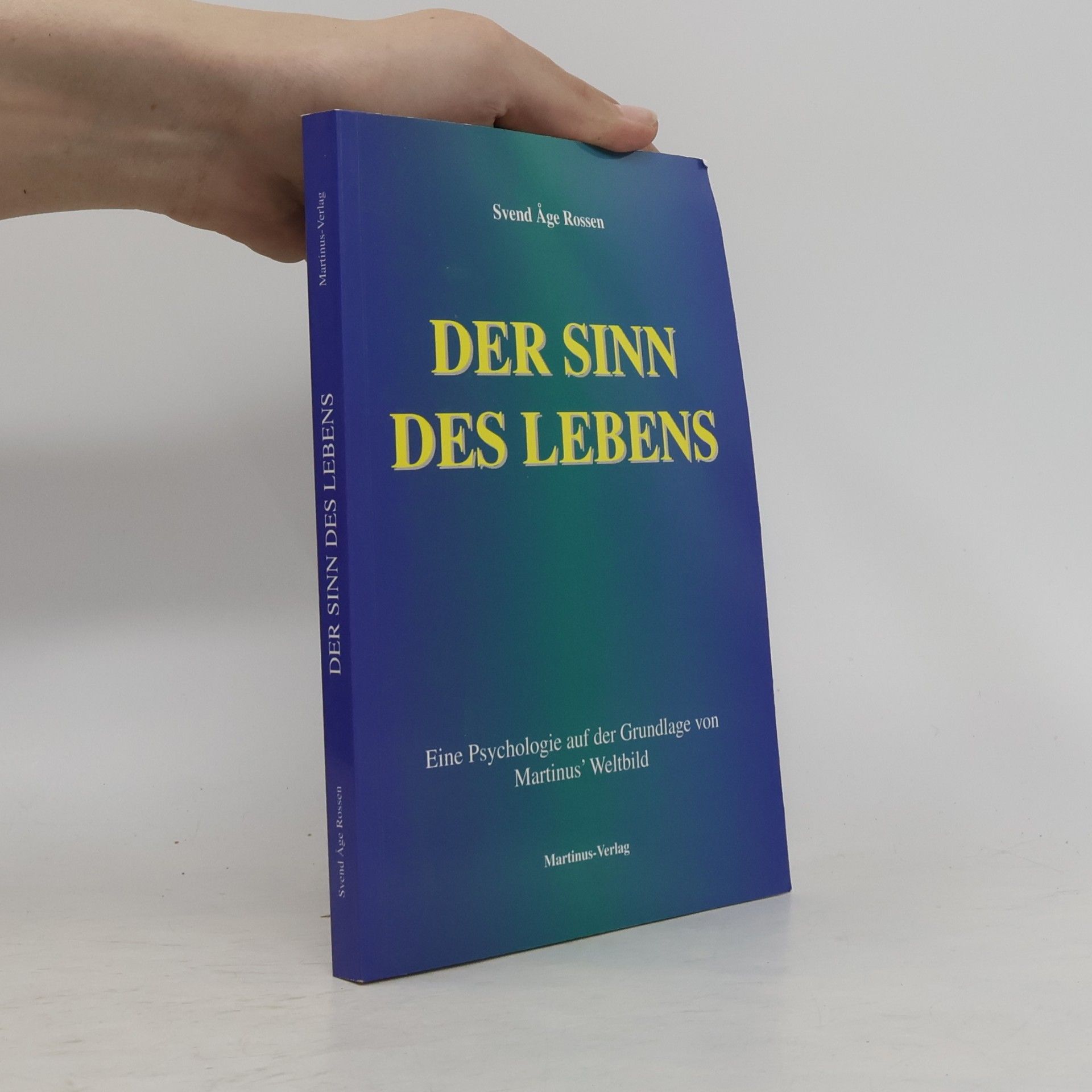 Svend °Age Rossen Der Sinn des Lebens