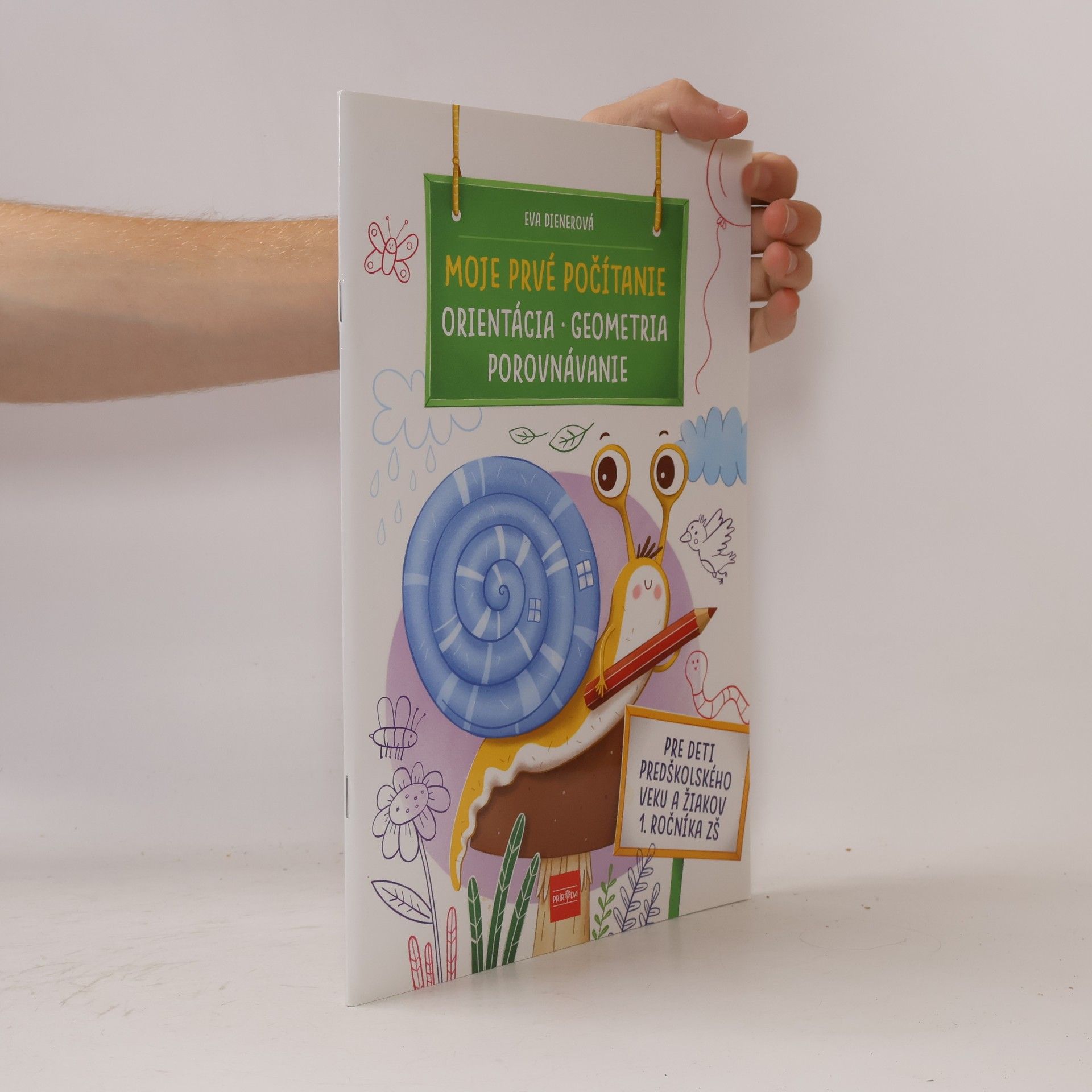 Dienerová Eva Moje prvé počítanie ORIENTÁCIA, GEOMETRIA, POROVNÁVANIE