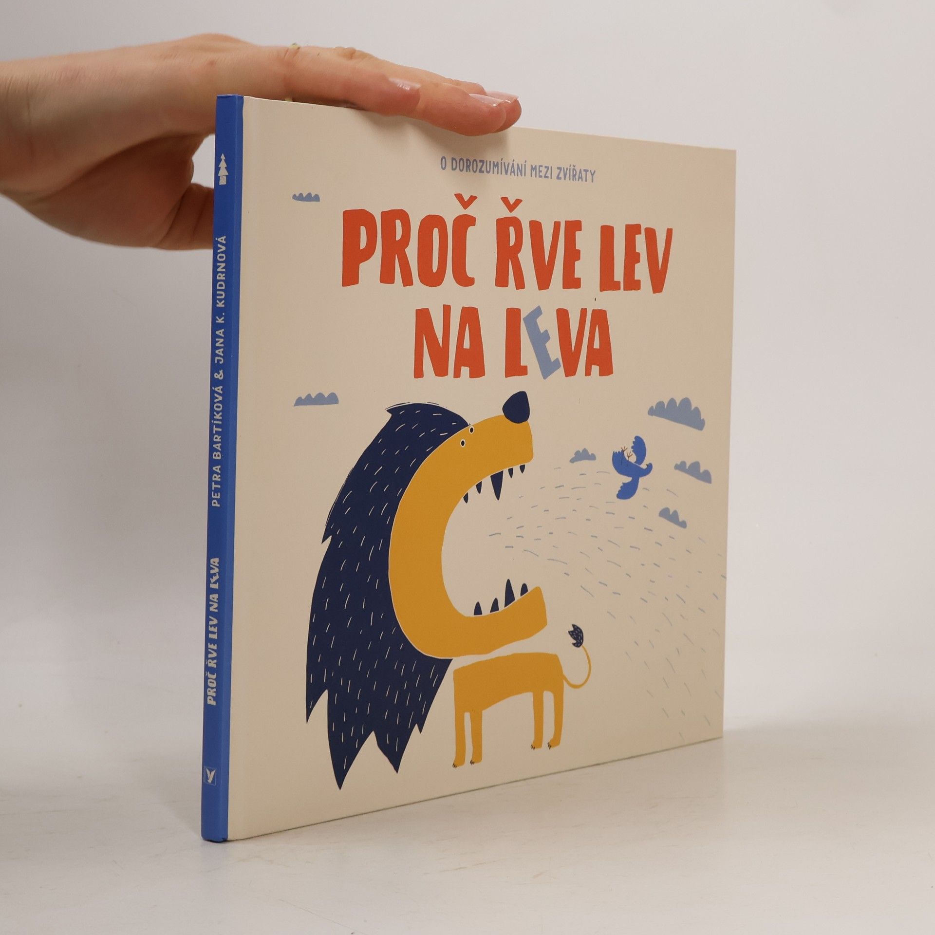 Petra Bartíková Proč řve lev na leva - O dorozumívání mezi zvířaty