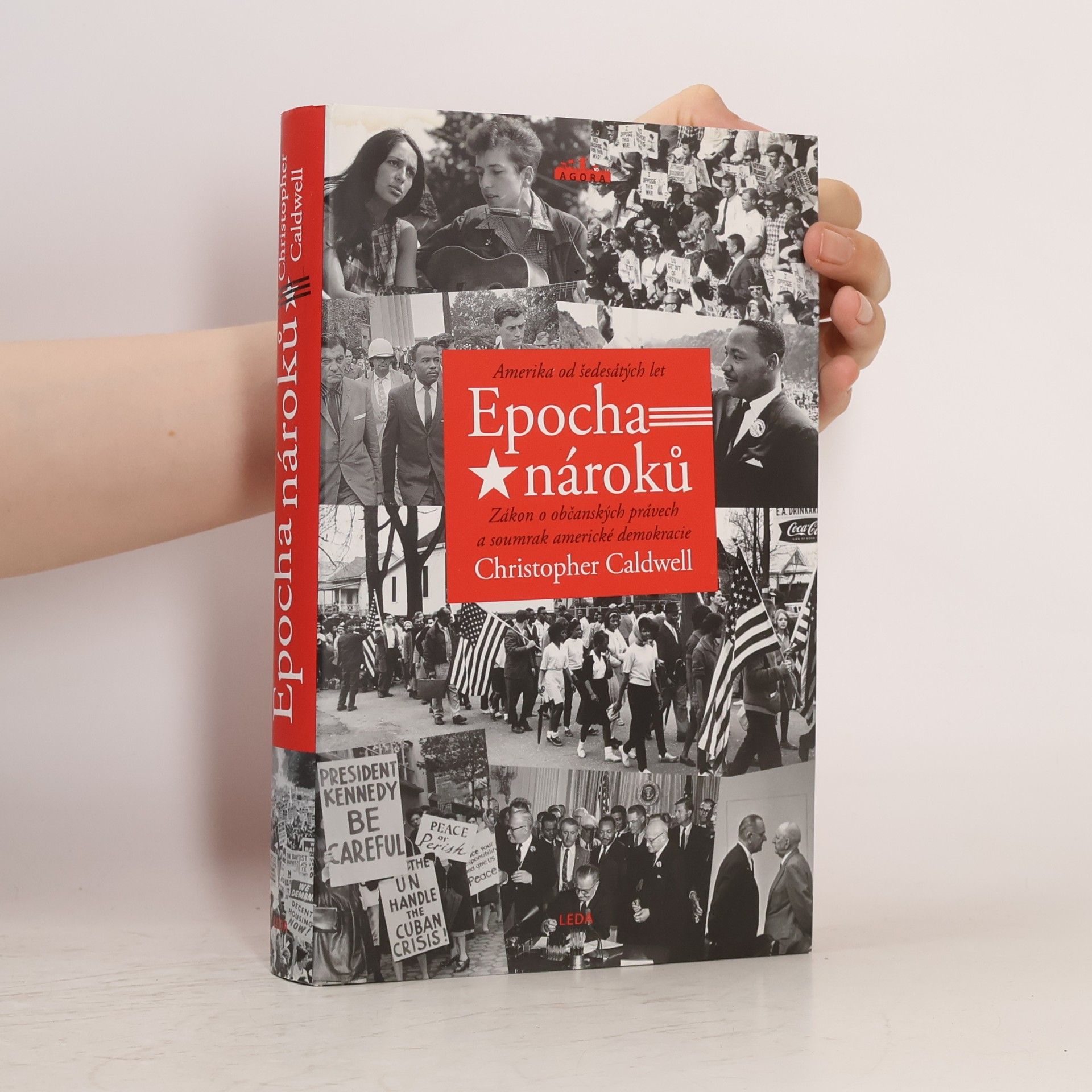 Christopher Caldwell Epocha nároků : Amerika od šedesátých let : zákon o občanských právech a soumrak americké demokracie