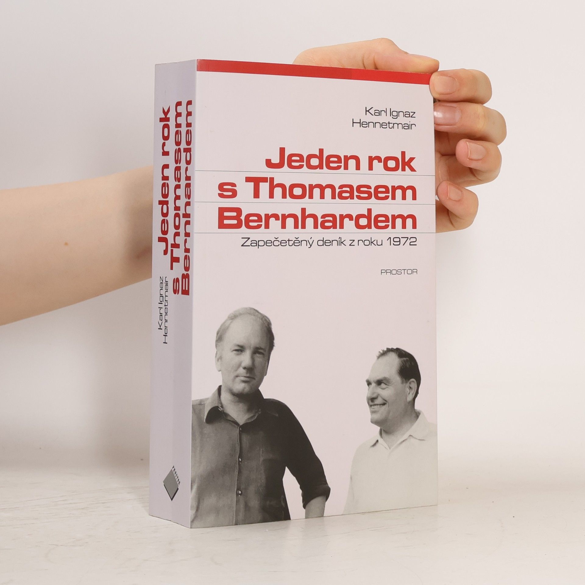 Karl Ignaz Hennetmair Jeden rok s Thomasem Bernhardem: Zapečetěný deník z roku 1972