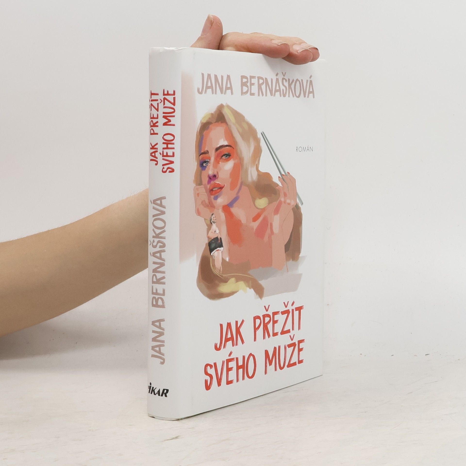 Jana Bernášková Jak přežít svého muže