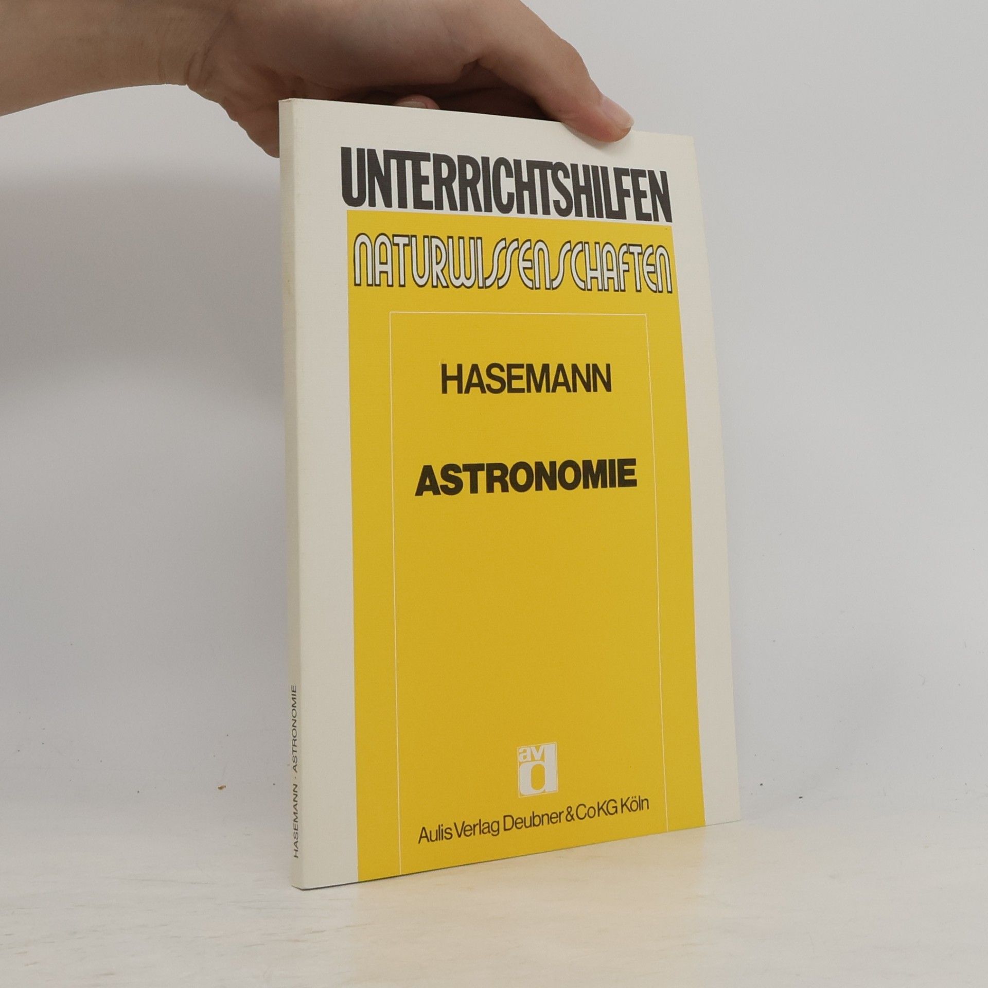 Karl-Heinz Hasemann Unterrichtshilfen Naturwissenschaften: Astronomie