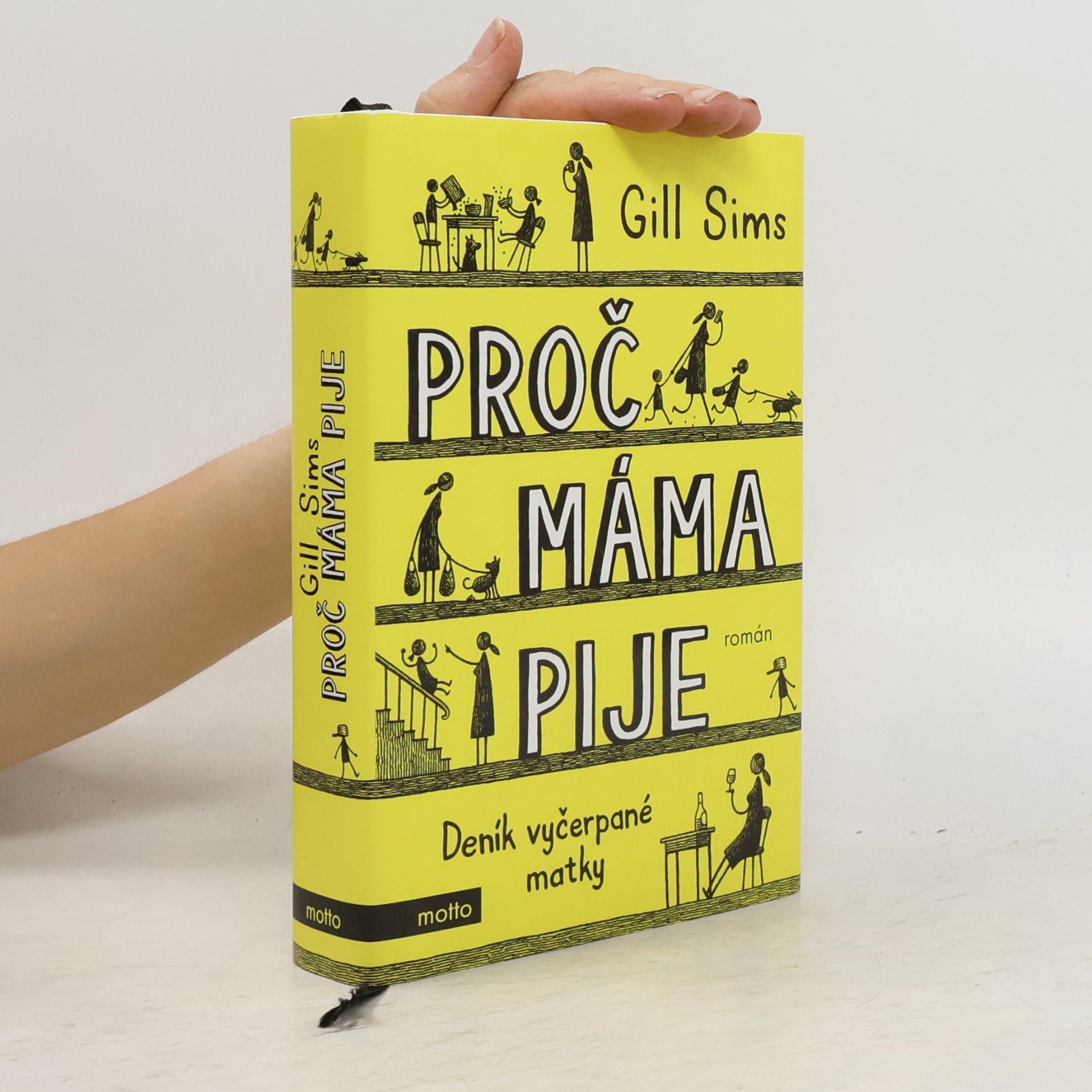 Gill Sims Proč máma pije. Deník vyčerpané matky