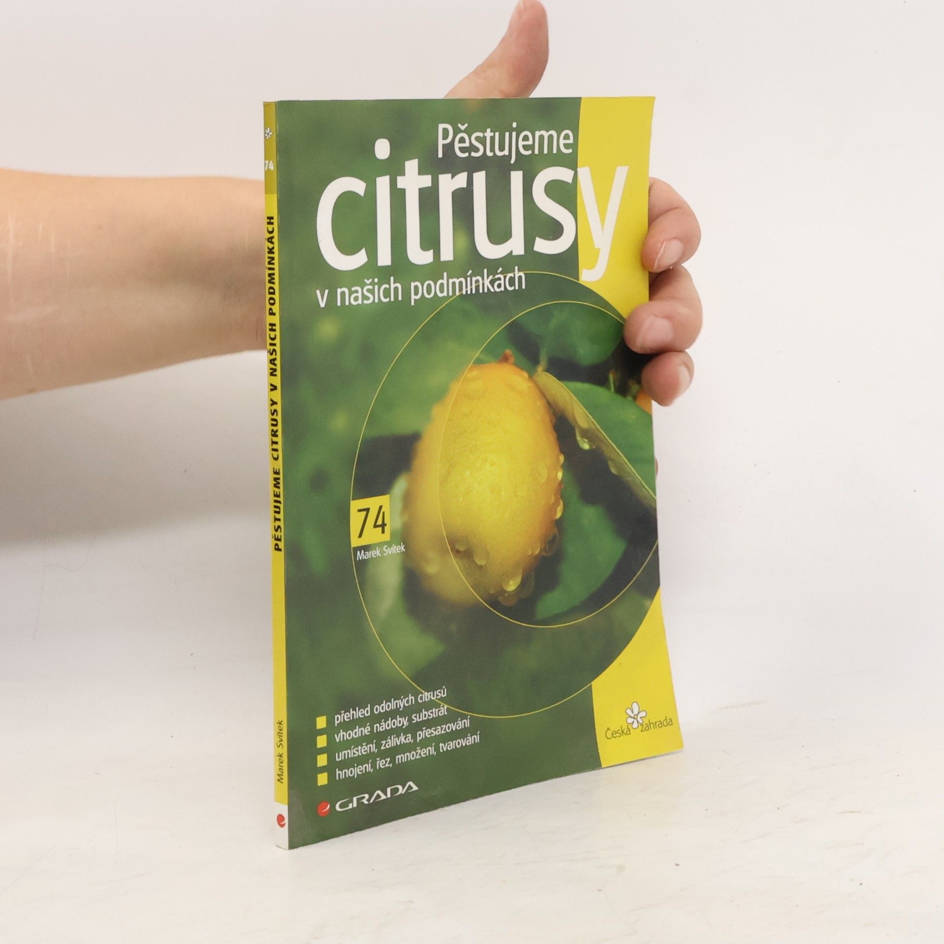 Marek Svítek Pěstujeme citrusy v našich podmínkách