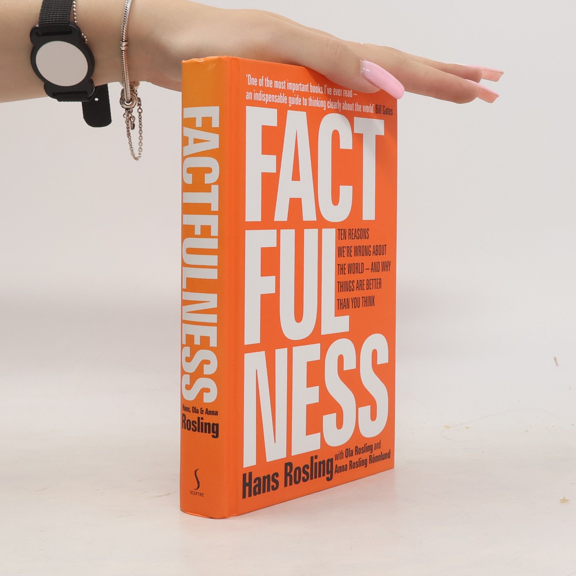 Hans Rosling Factfulness : ten reasons we're wrong about the world - and why things are better than you think