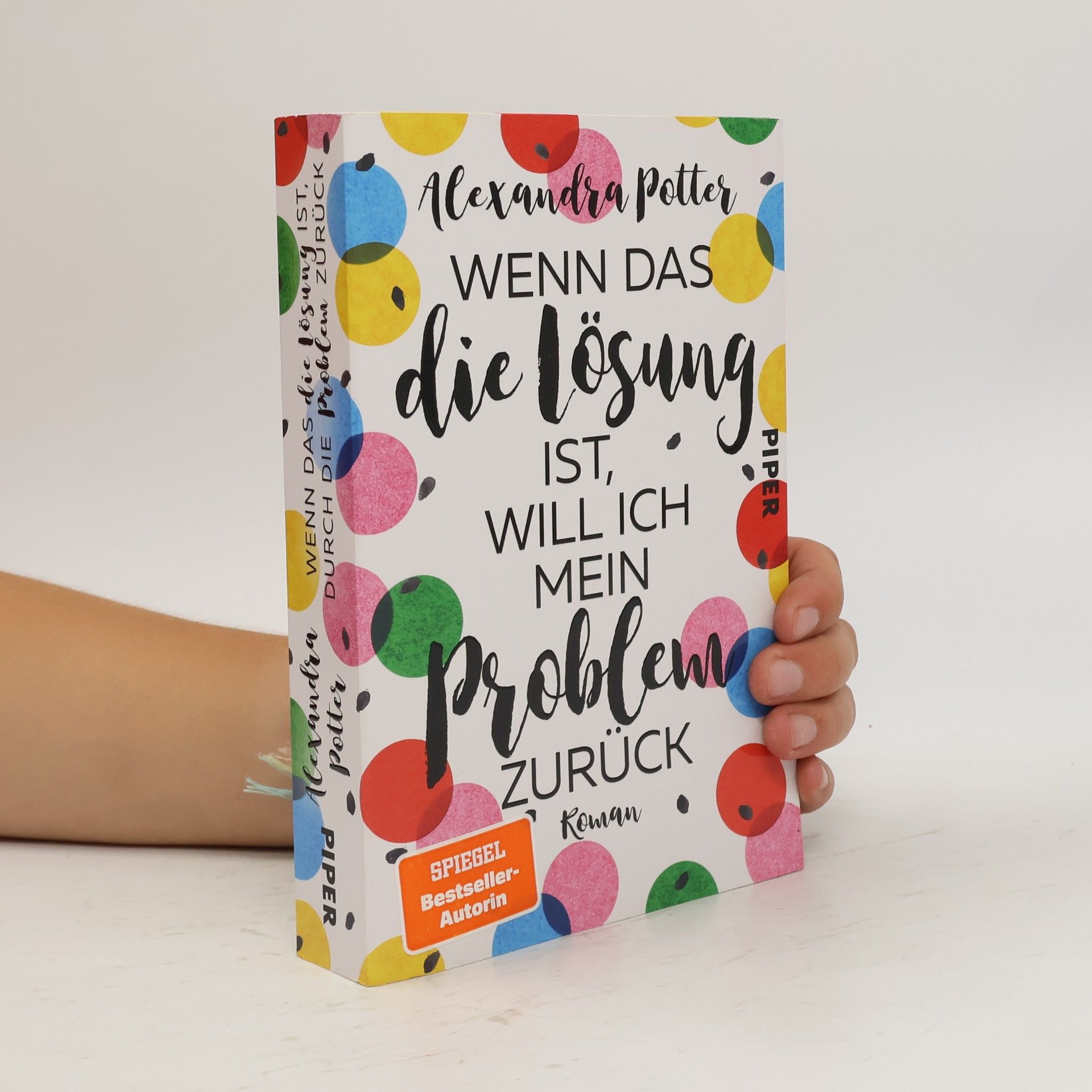 Alexandra Potter Wenn das die Lösung ist, will ich mein Problem zurück
