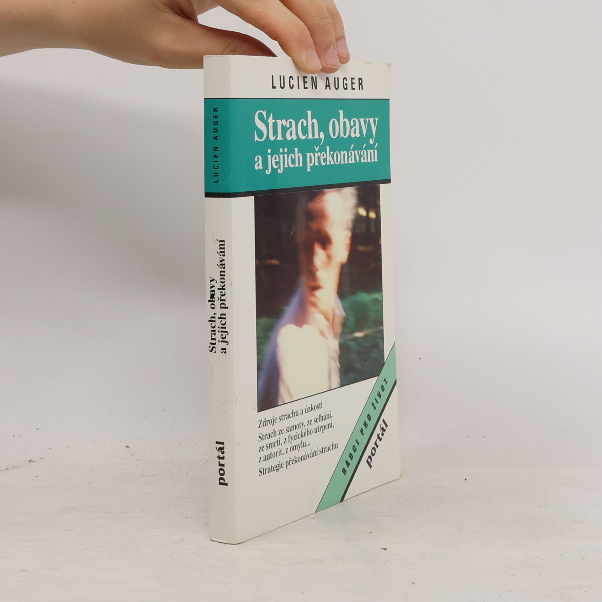 Lucien Auger Strach, obavy a jejich překonávání