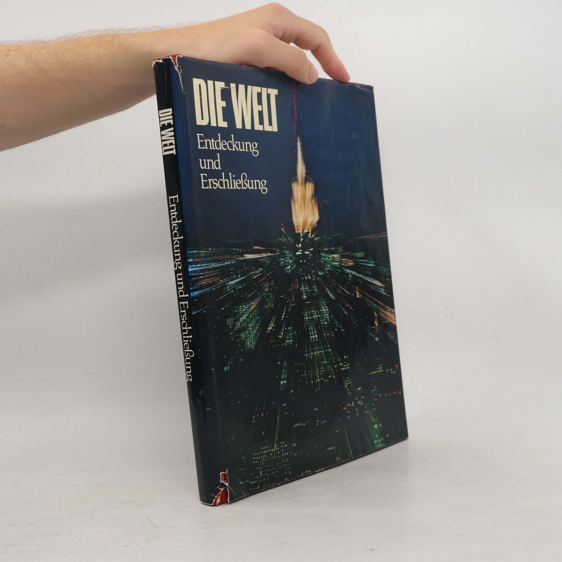 Autorenkollektiv Die Welt. Ihre Entdeckung und Erschließung