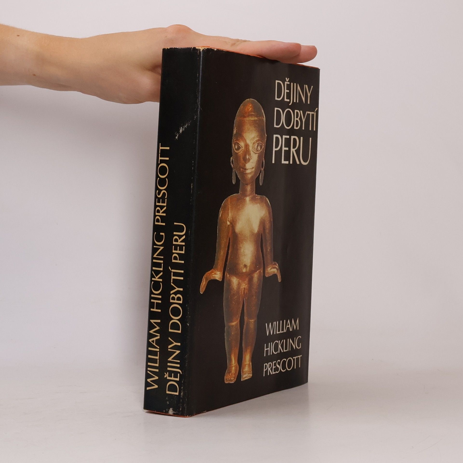 William Hickling Prescott Dějiny dobytí Peru