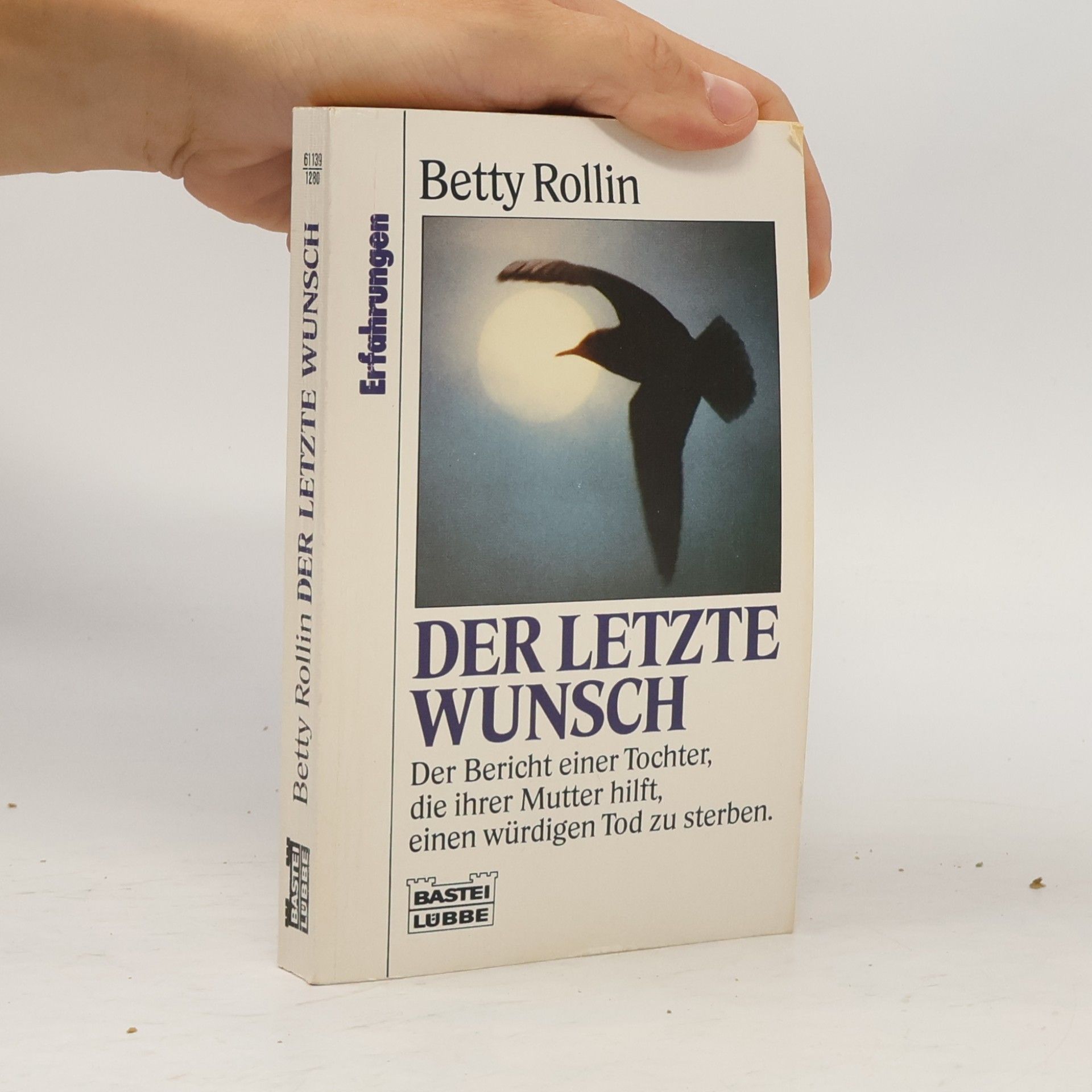 Betty Rollin Der letzte Wunsch