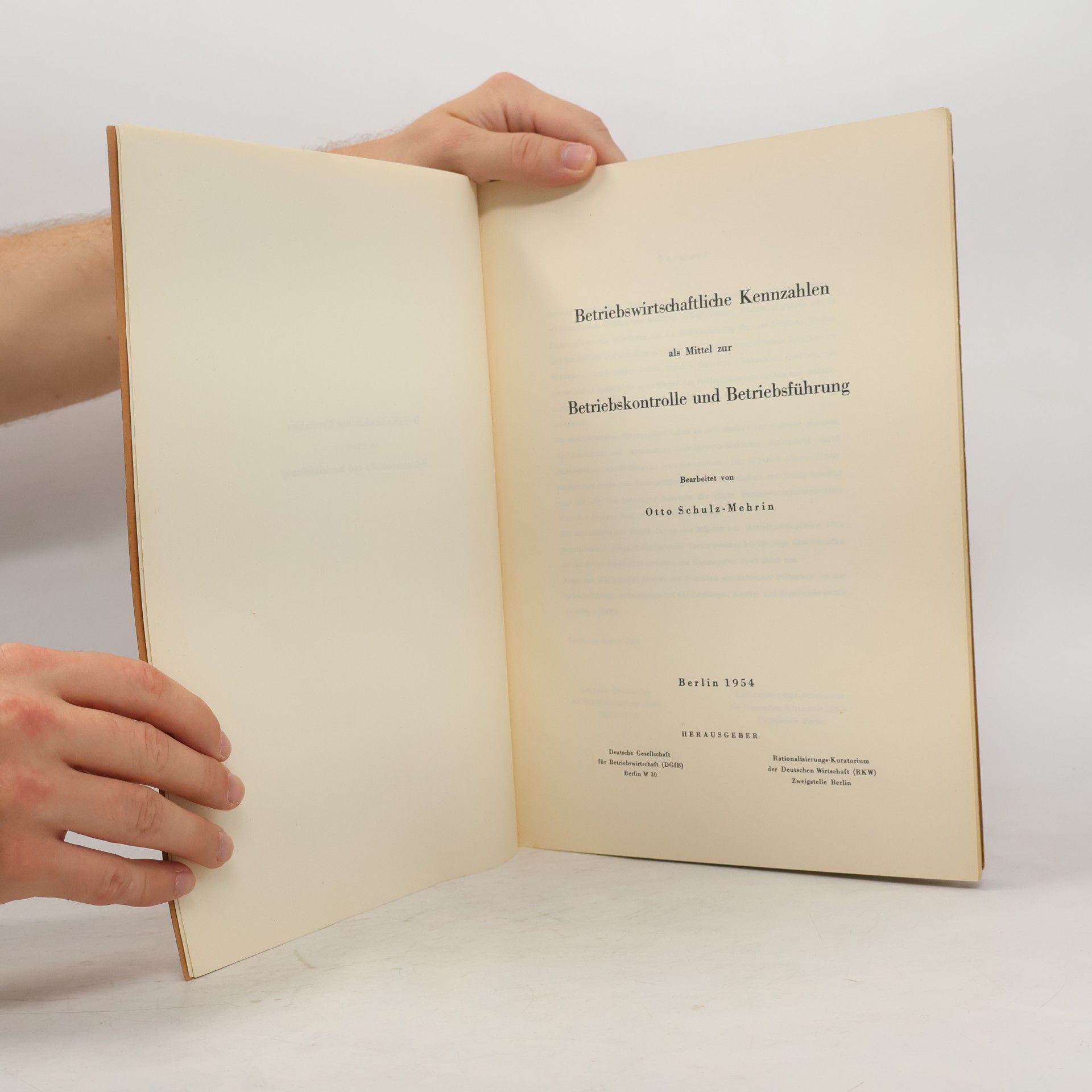 Otto Schulz-Mehrin Betriebswirtschaftliche Kennzahlen als Mittel zur Betriebskontrolle und Betriebsführung