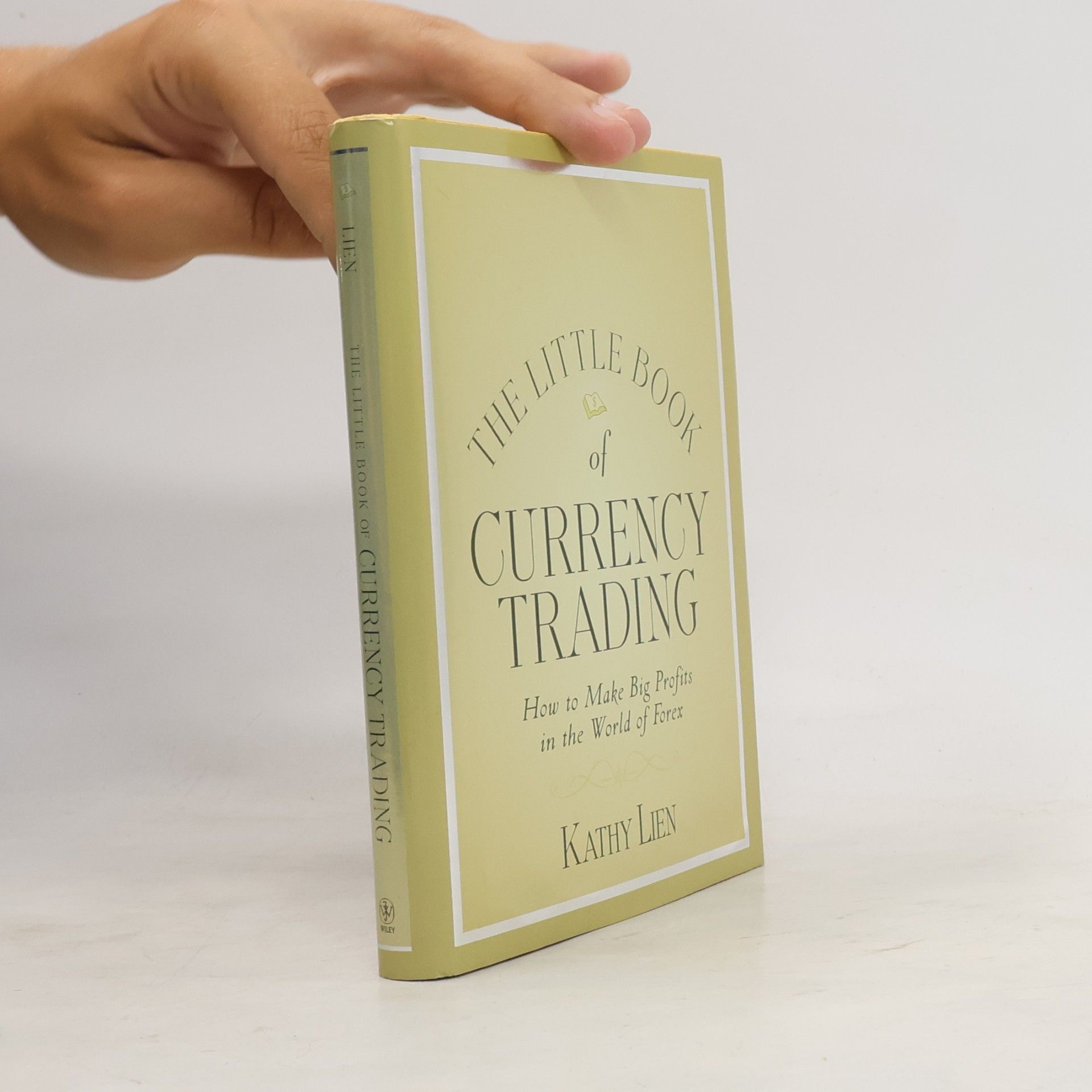 Kathy Lien Little Books. Big Profits - 30: The Little Book of Currency Trading