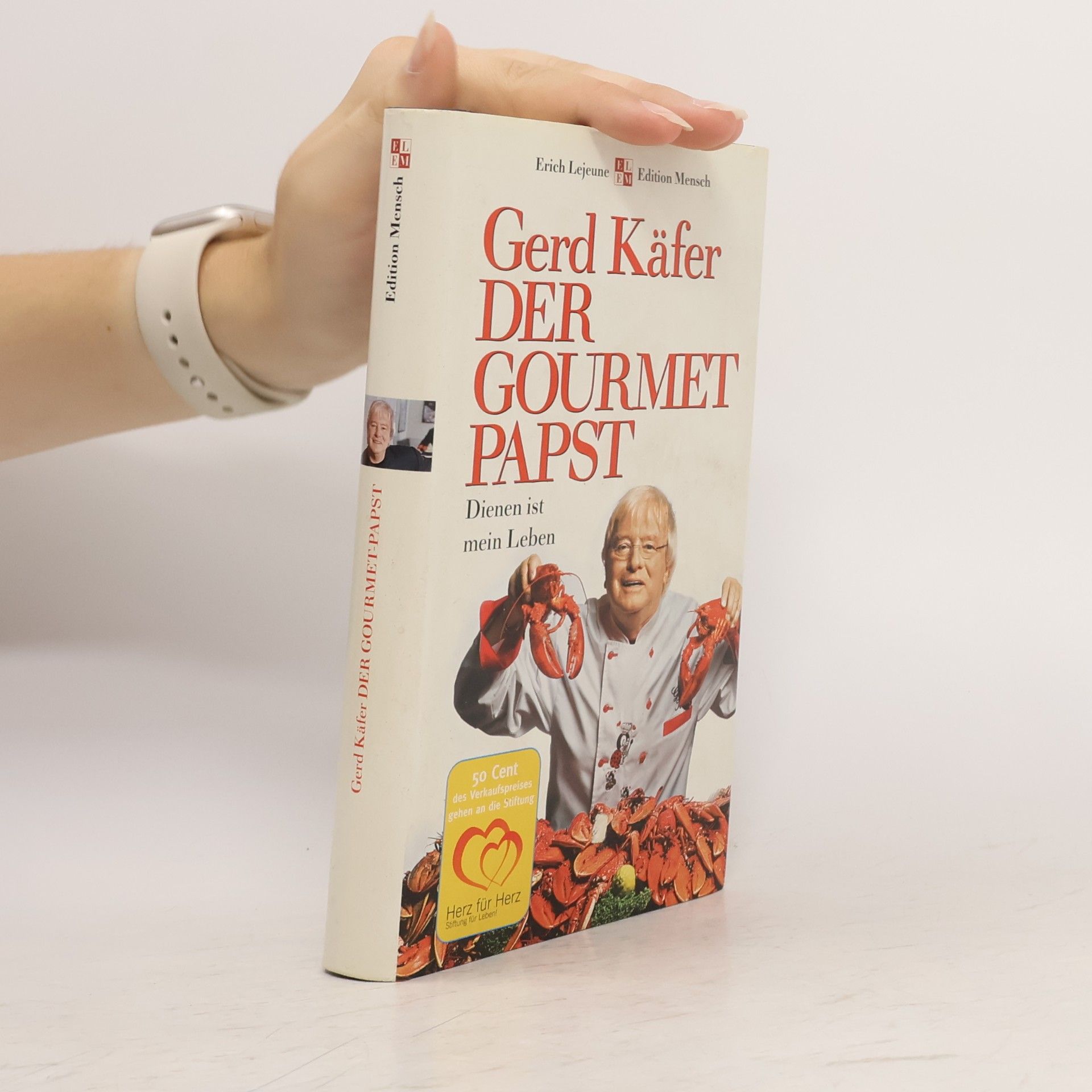Lejeune Erich J. Lejeune-Edition: Edition Mensch: Der Gourmet-Papst