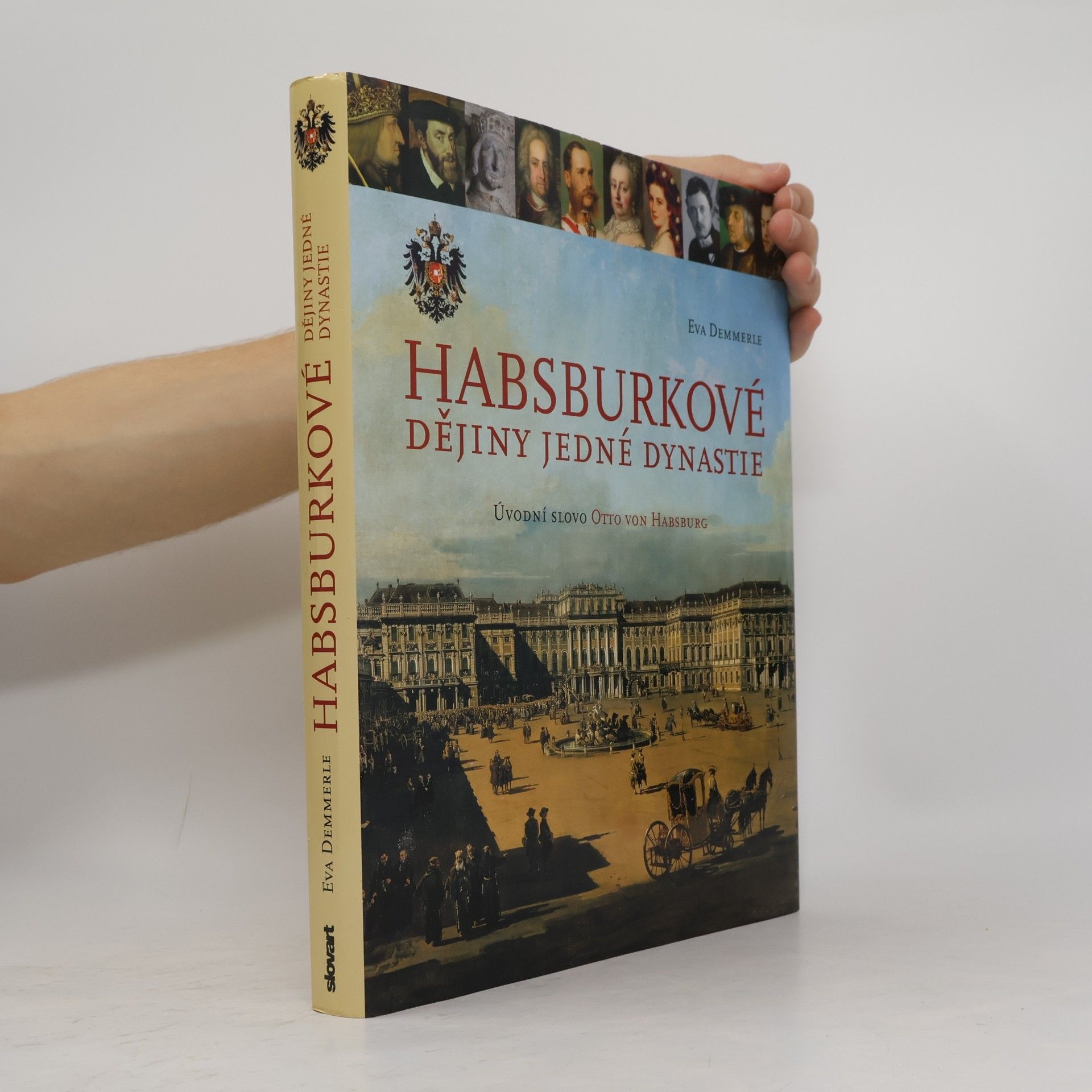 Eva Demmerle Habsburkové. Dějiny jedné dynastie