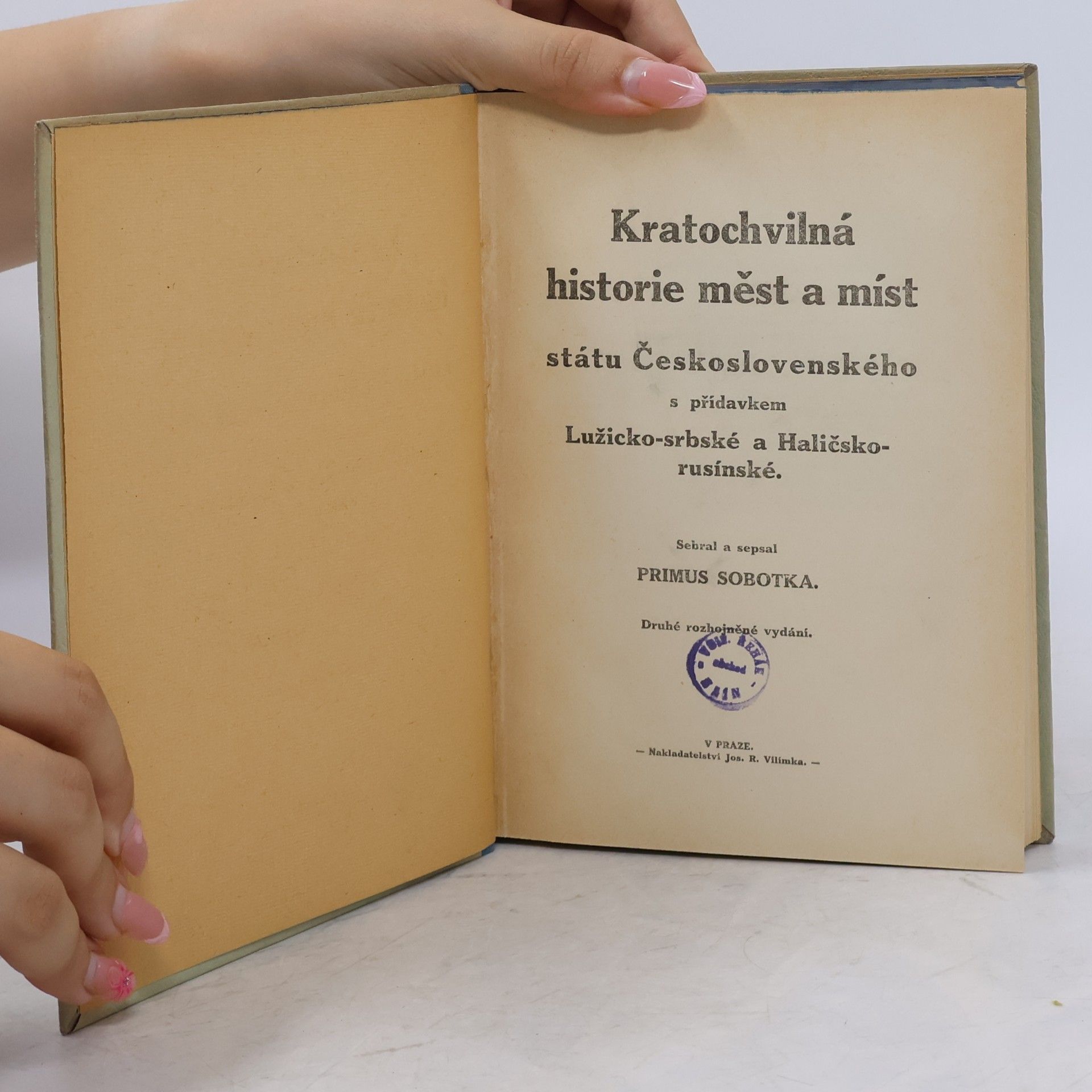 Primus Sobotka Kratochvilná historie měst a míst státu Československého s přídavkem Lužicko-srbské a Haličsko-rusínské