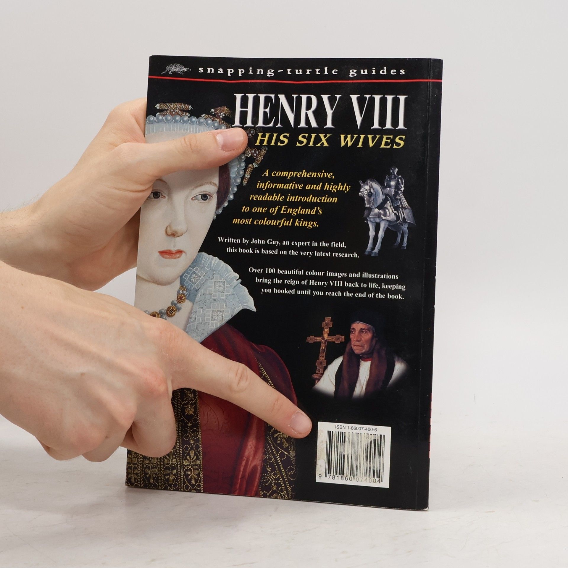 John Guy Snapping-Turtle Guides - 18: Henry VIII & His Six Wives