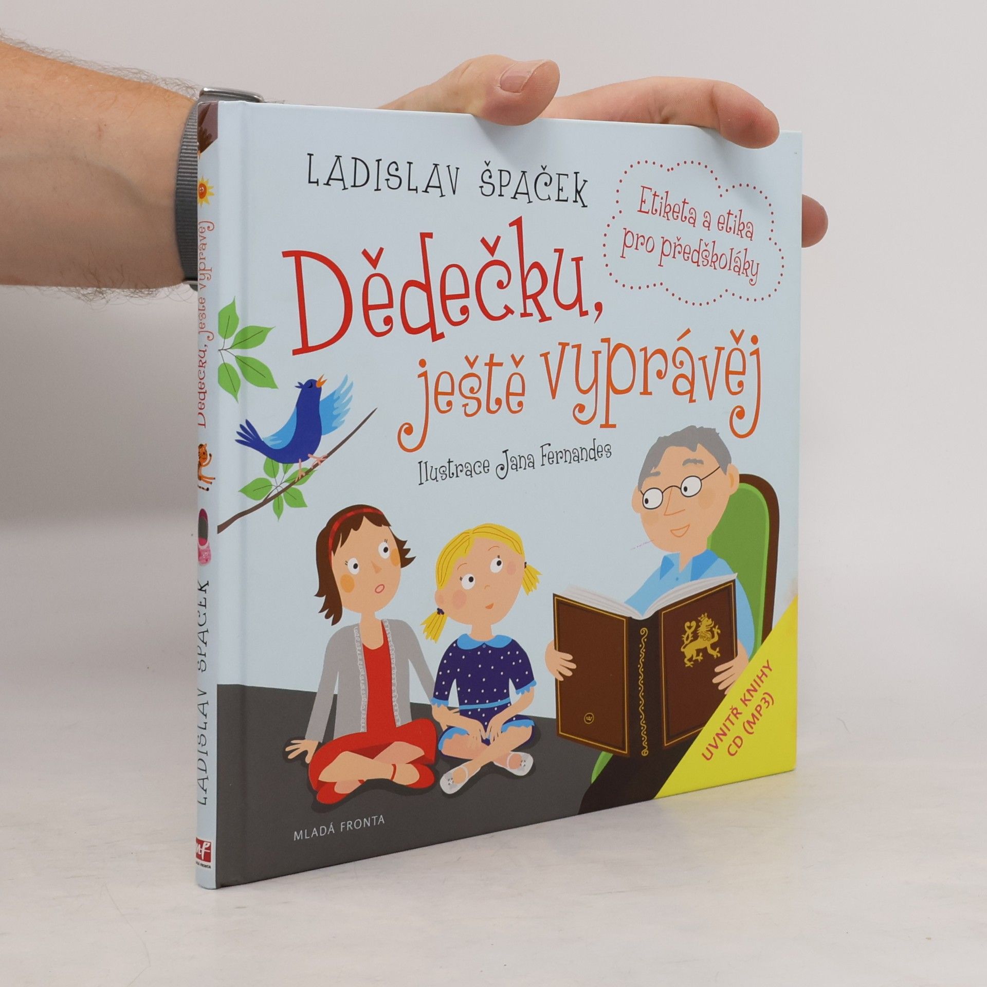 Ladislav Špaček Dědečku, ještě vyprávěj: Etiketa a etika pro předškoláky