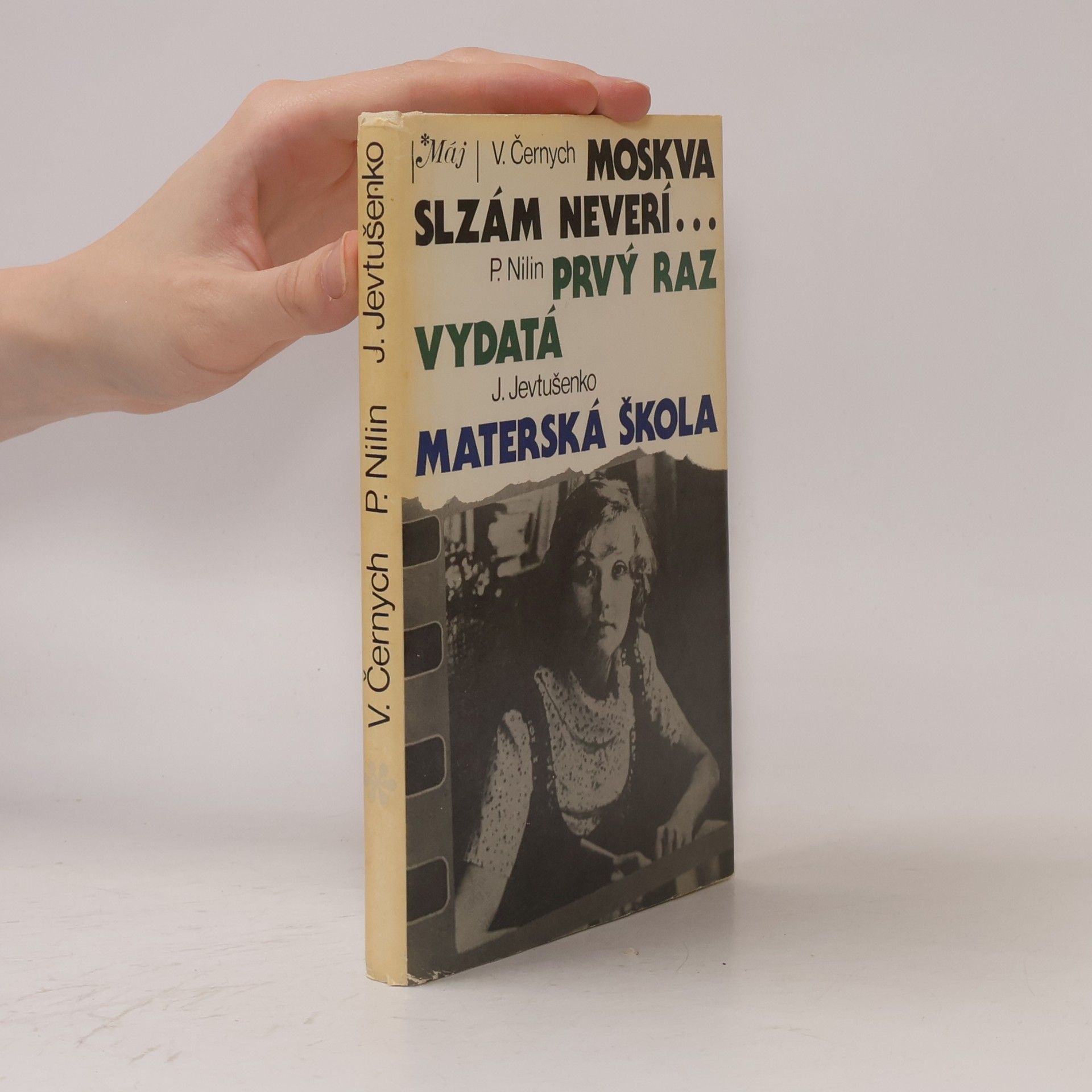 kolektiv Moskva slzám neverí. Prvý raz vydatí. Materská škola