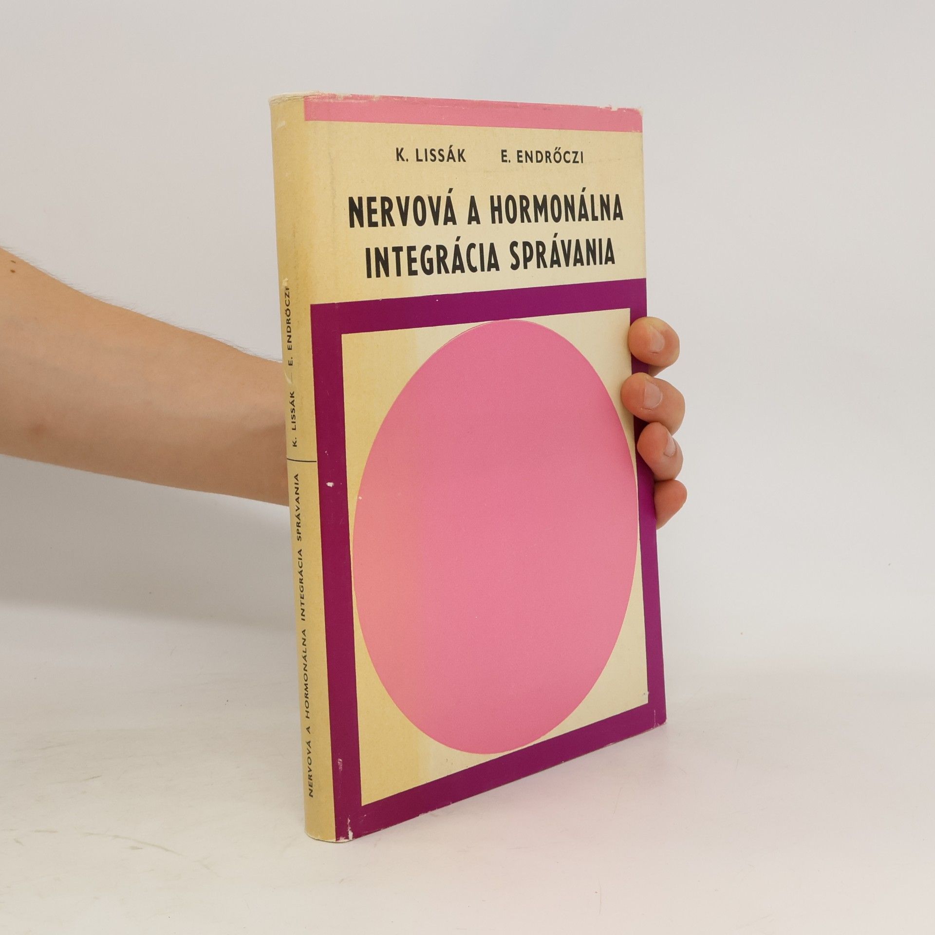 Elemér Endröczi Nervová a hormonálna integrácia správania