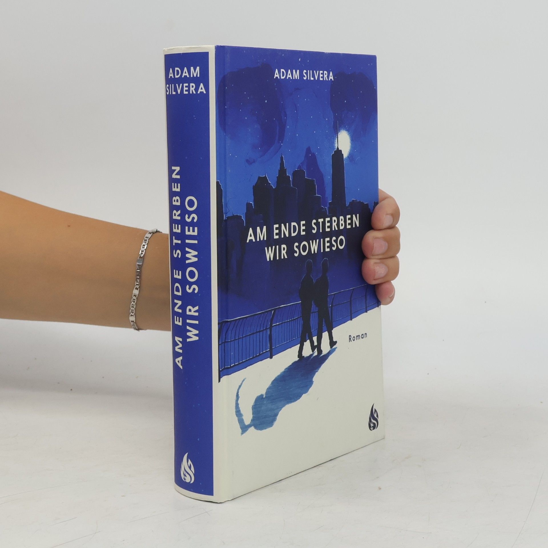 Adam Silvera Am Ende sterben wir sowieso