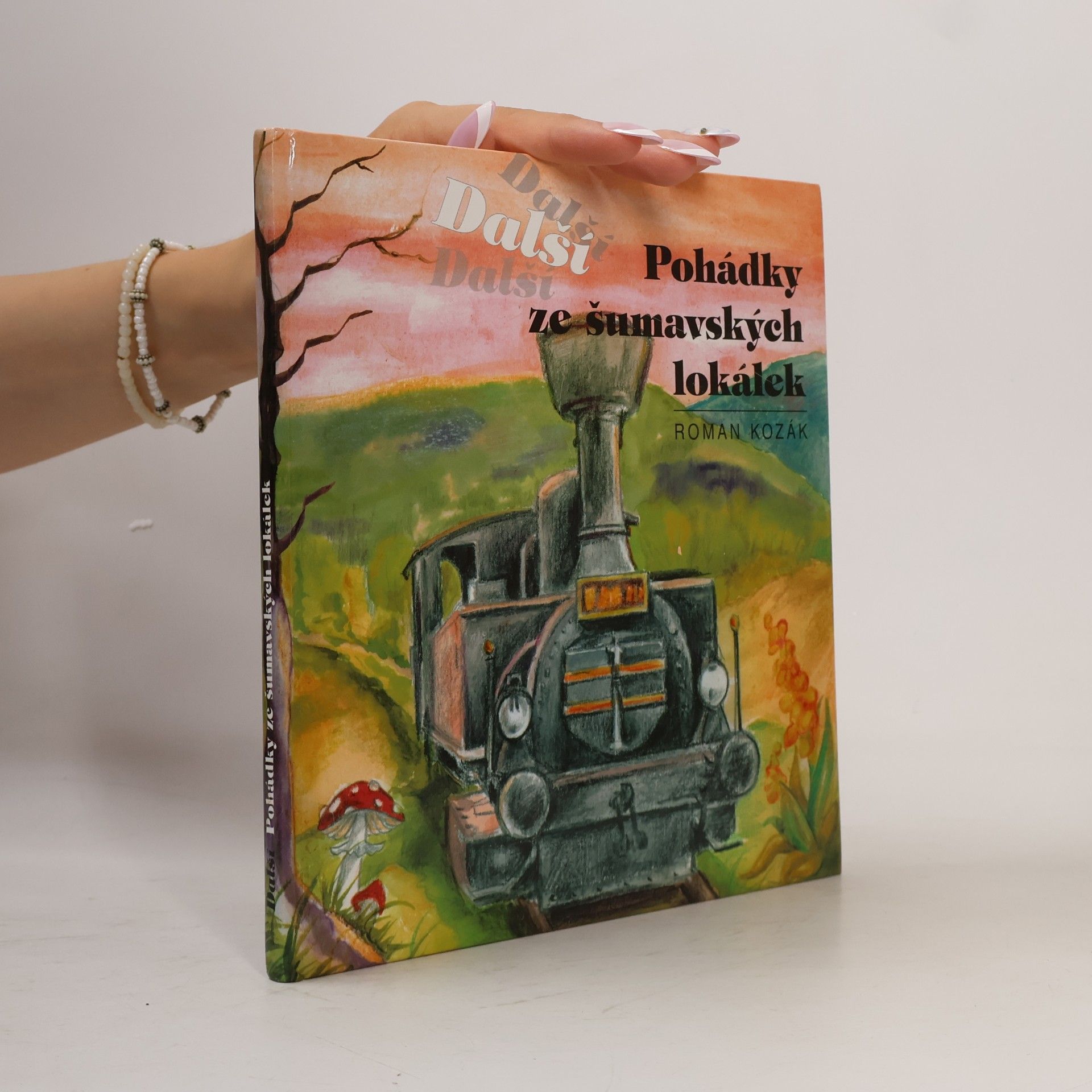 Roman Kozak Další pohádky ze šumavských lokálek