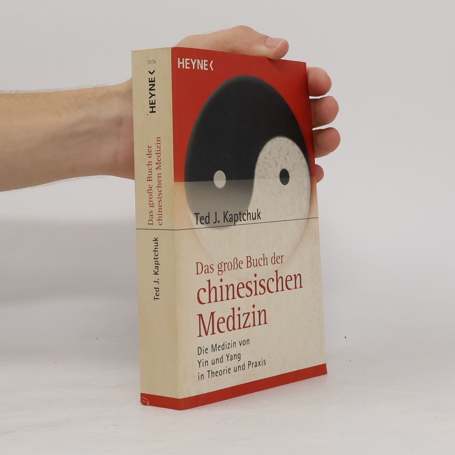Ted J. Kaptchuk Das große Buch der chinesischen Medizin