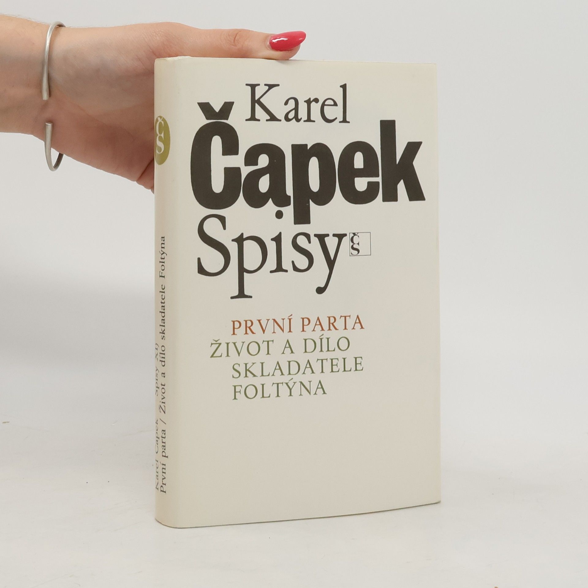 Karel Čapek Spisy XI. První parta. Život a dílo skladatele Foltýna