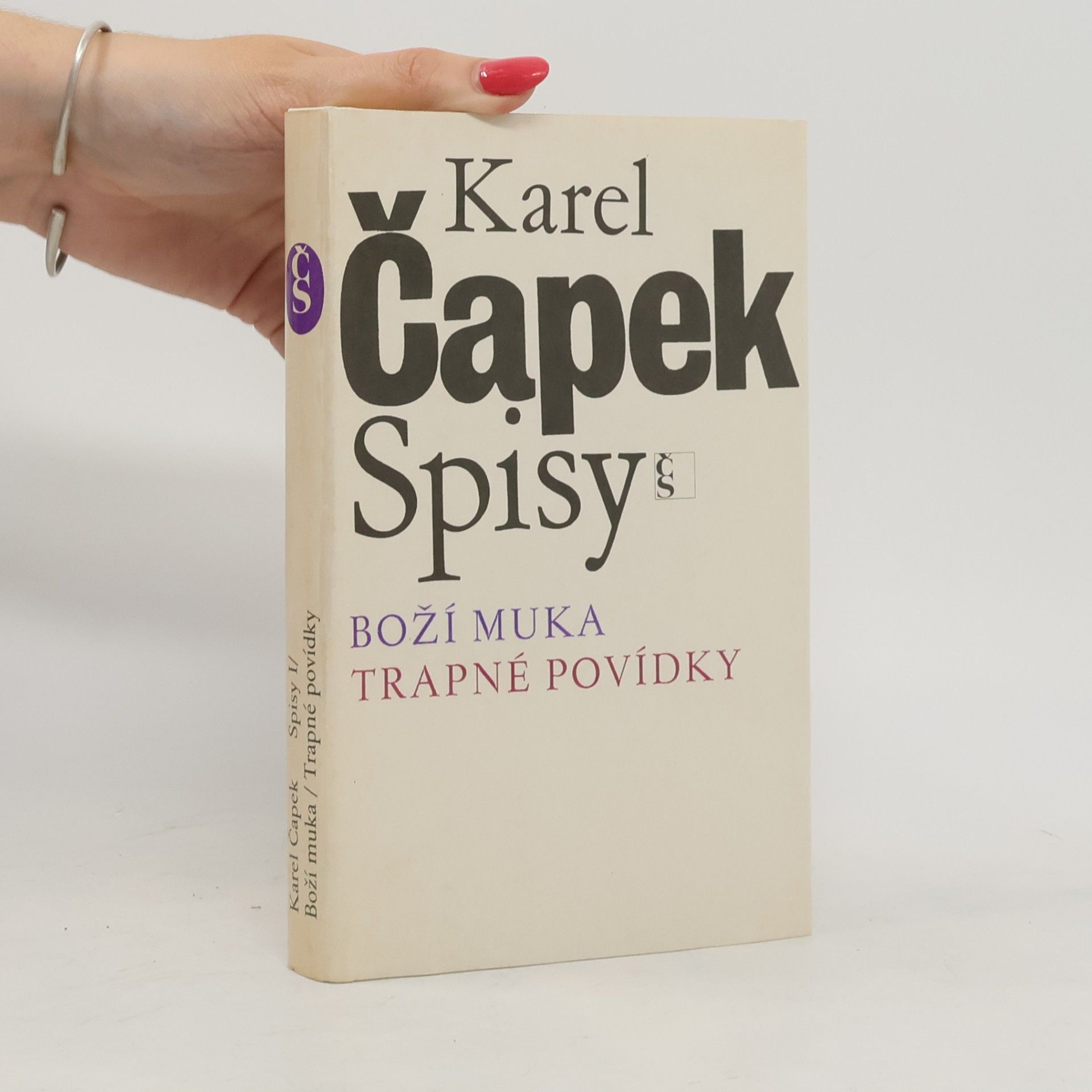 Karel Čapek Spisy I. Boží muka. Trapné povídky
