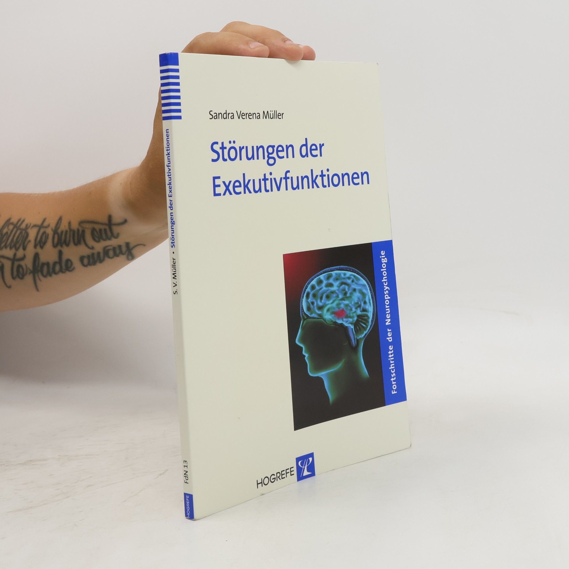 Sandra Verena Müller Fortschritte der Neuropsychologie - 13: Störungen der Exekutivfunktionen