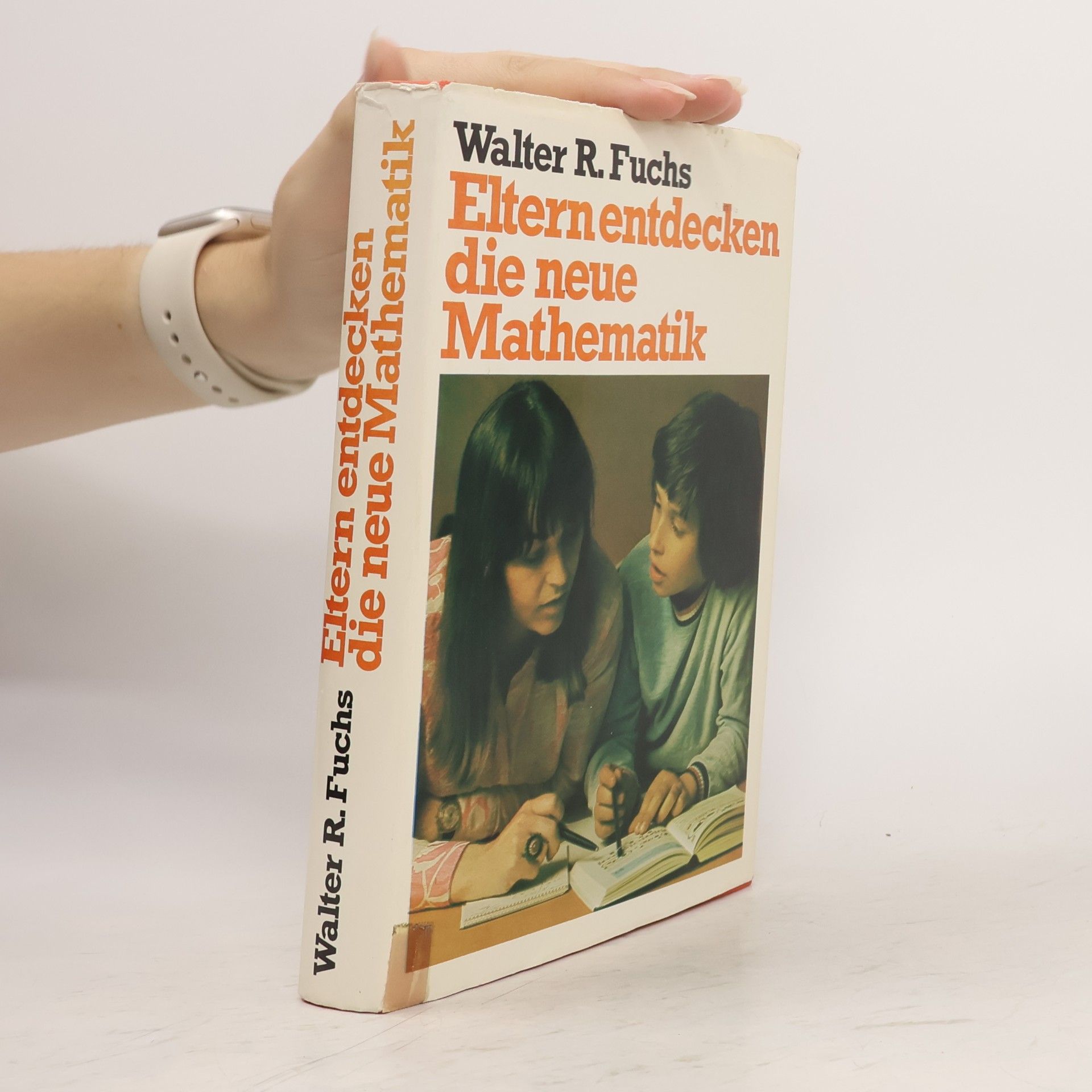 Walter Robert Fuchs Eltern entdecken die neue Mathematik
