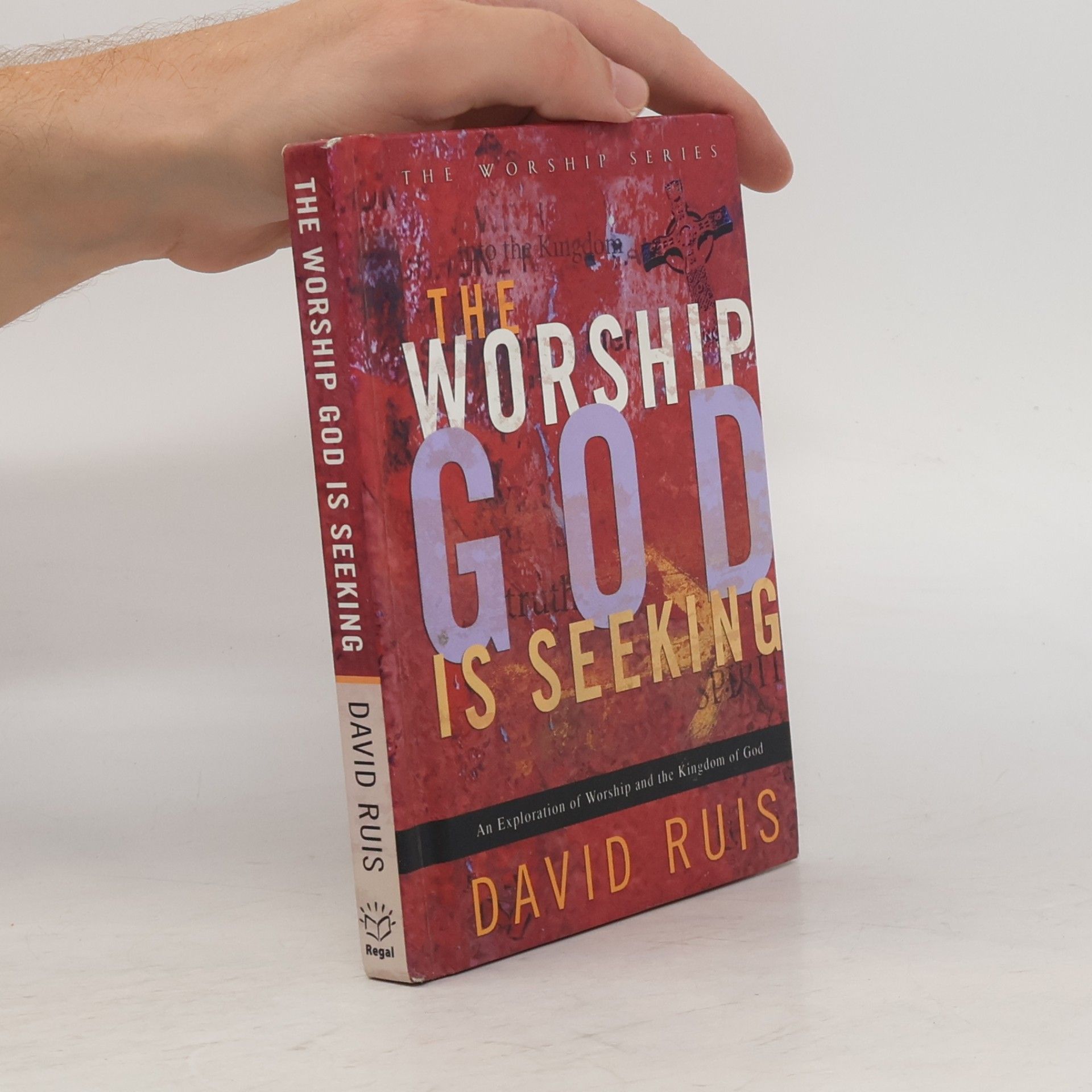 David Ruis The Worship Series: The Worship God is Seeking