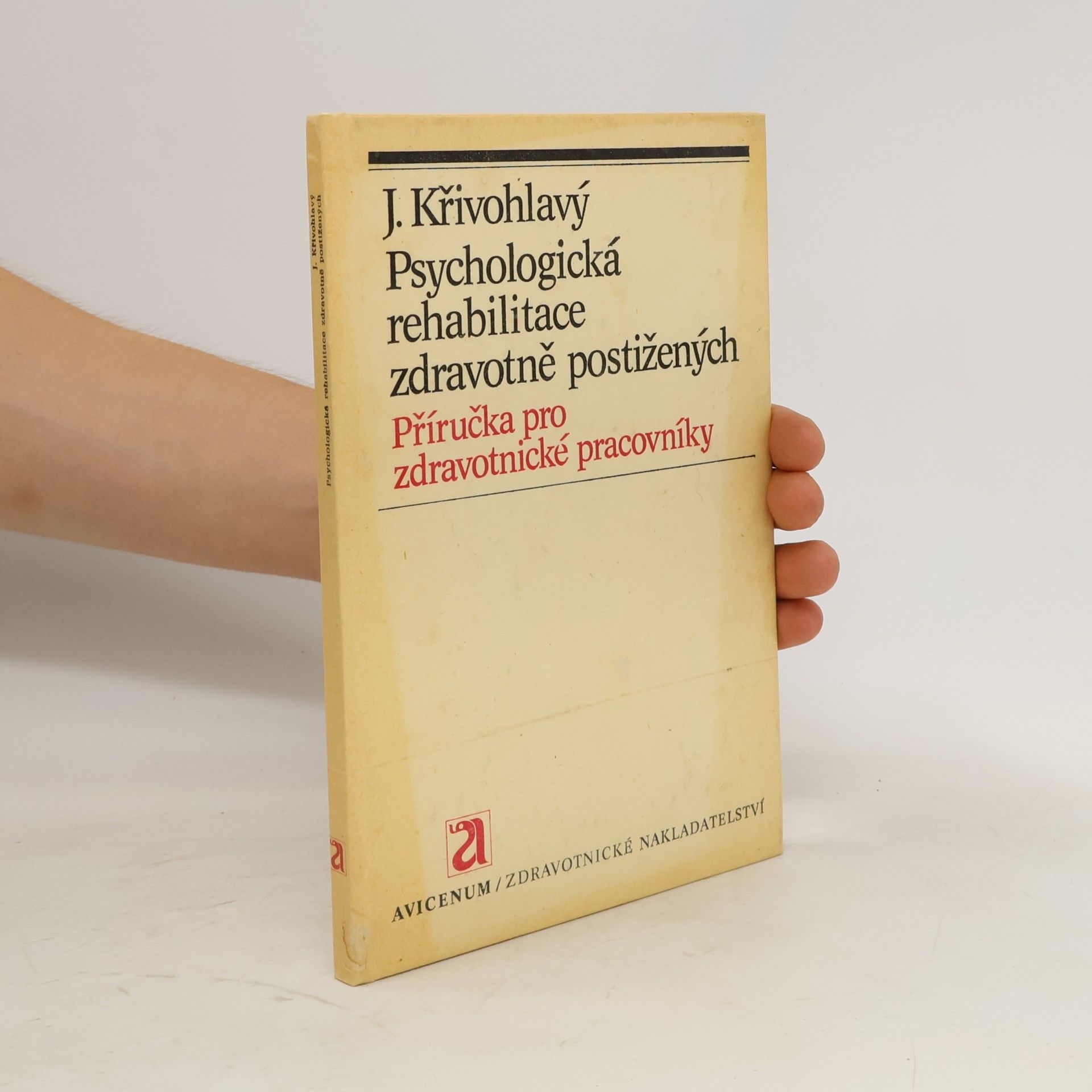 Jaro Křivohlavý Psychologická rehabilitace zdravotně postižených