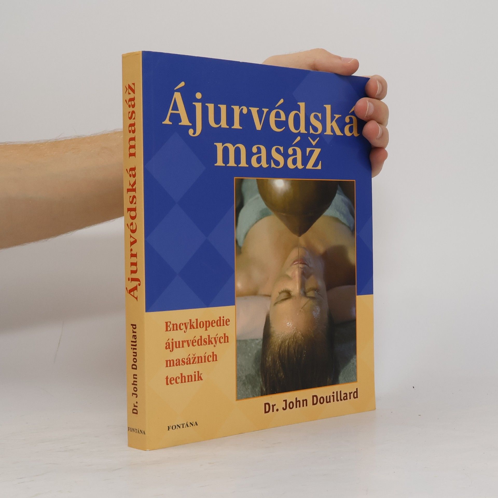 John Douillard Ájurvédská masáž