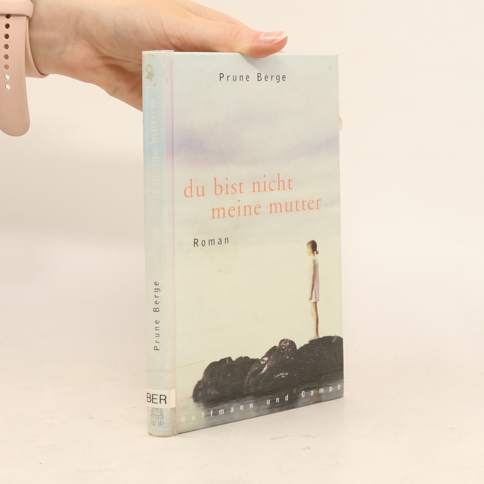 Prune Berge Du bist nicht meine Mutter