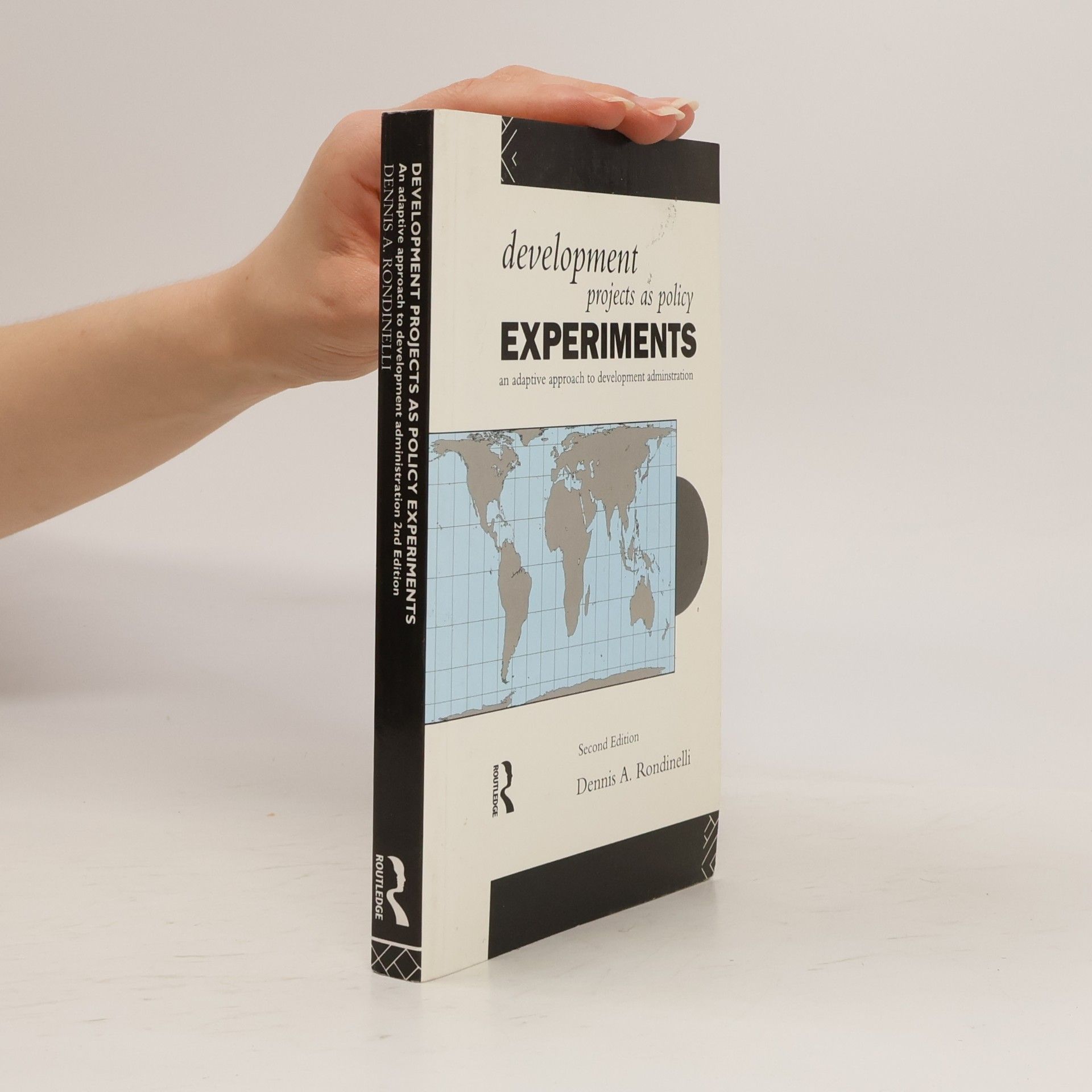 Dennis A. Rondinelli Development Projects as Policy Experiments