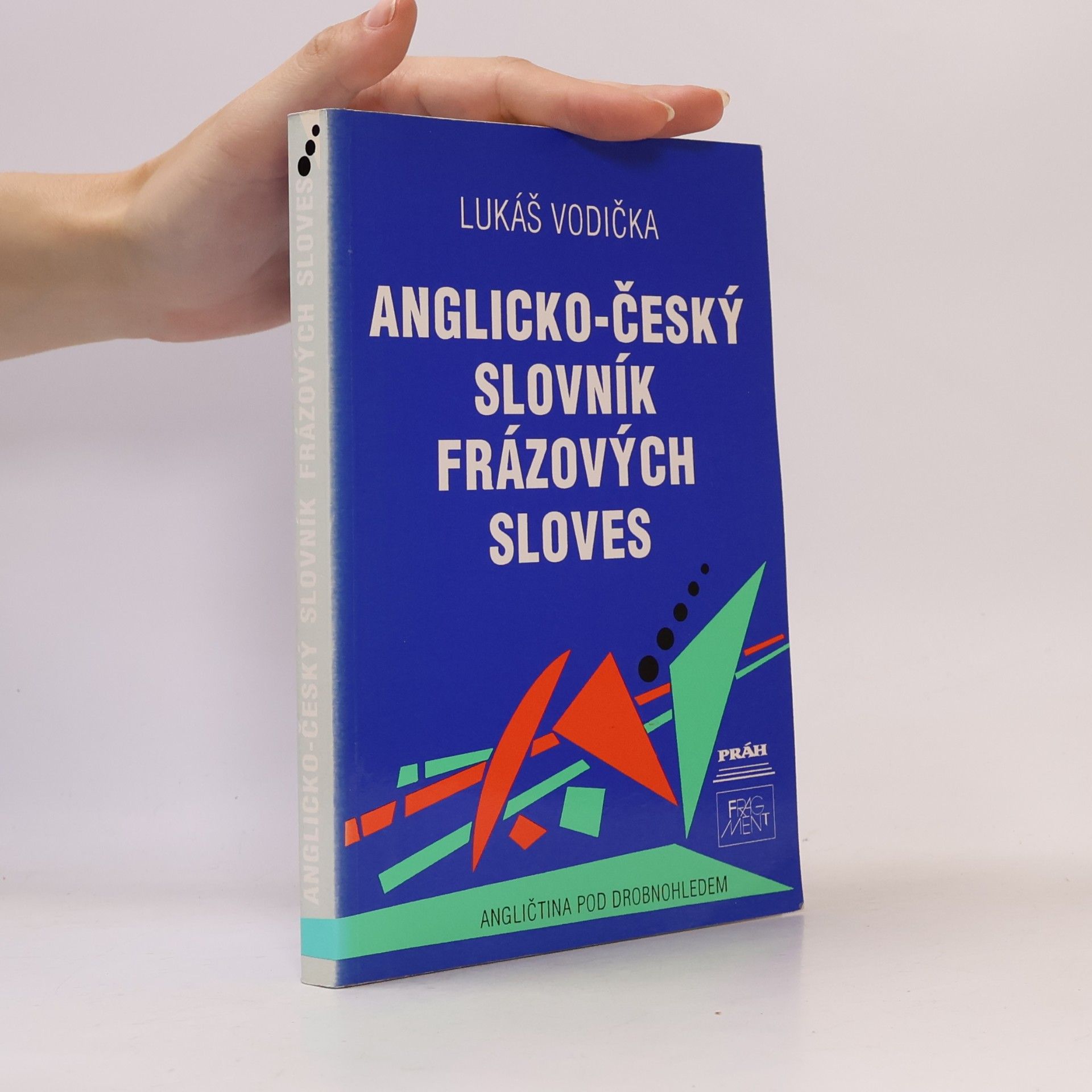 Lukáš Vodička Anglicko-český slovník frázových sloves