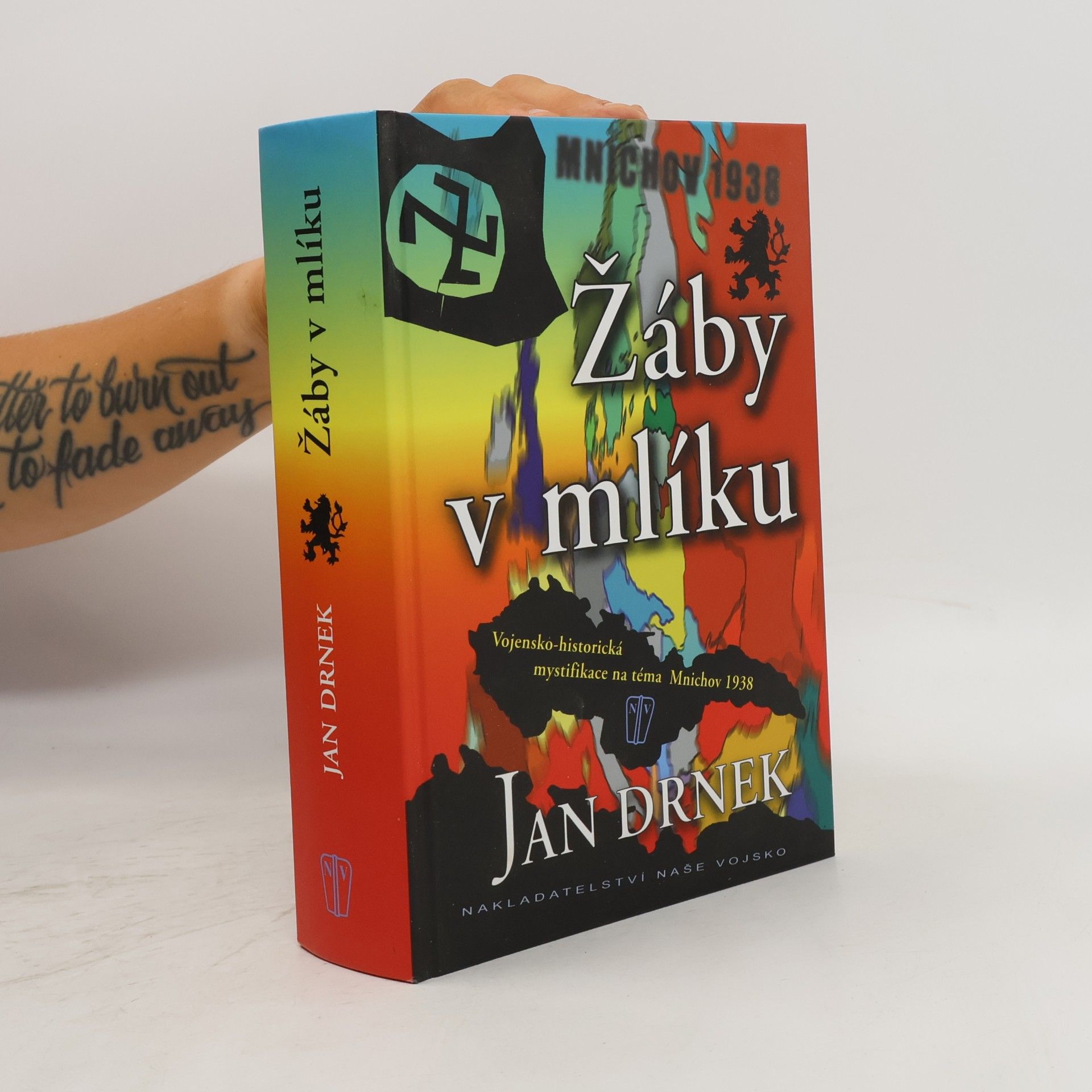 Jan Drnek Žáby v mlíku. Vojensko-historická mystifikace na téma Mnichov 1938