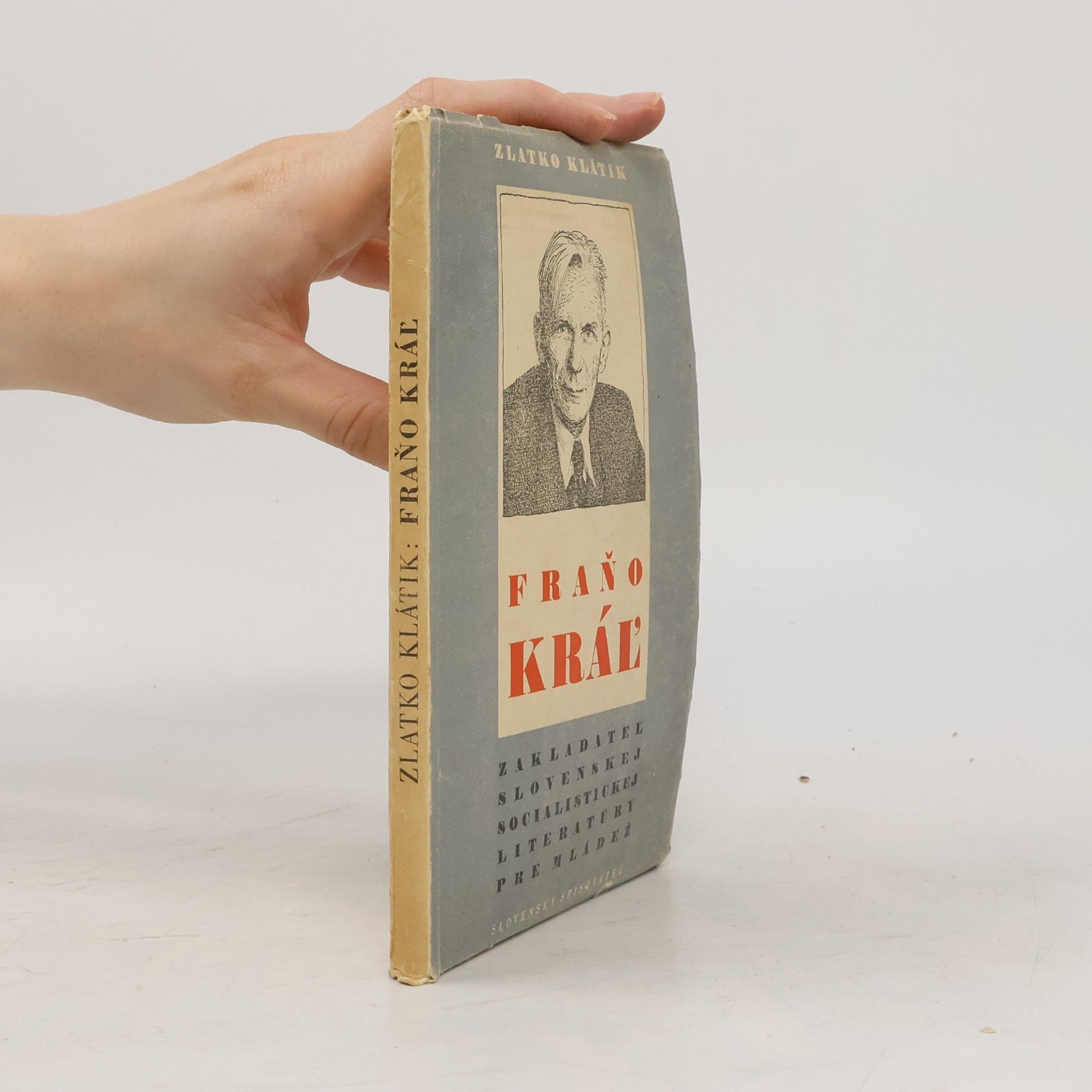 Zlatko Klátik Fraňo Kráľ, zakladateľ slovenskej socialistickej literatúry pre mládež