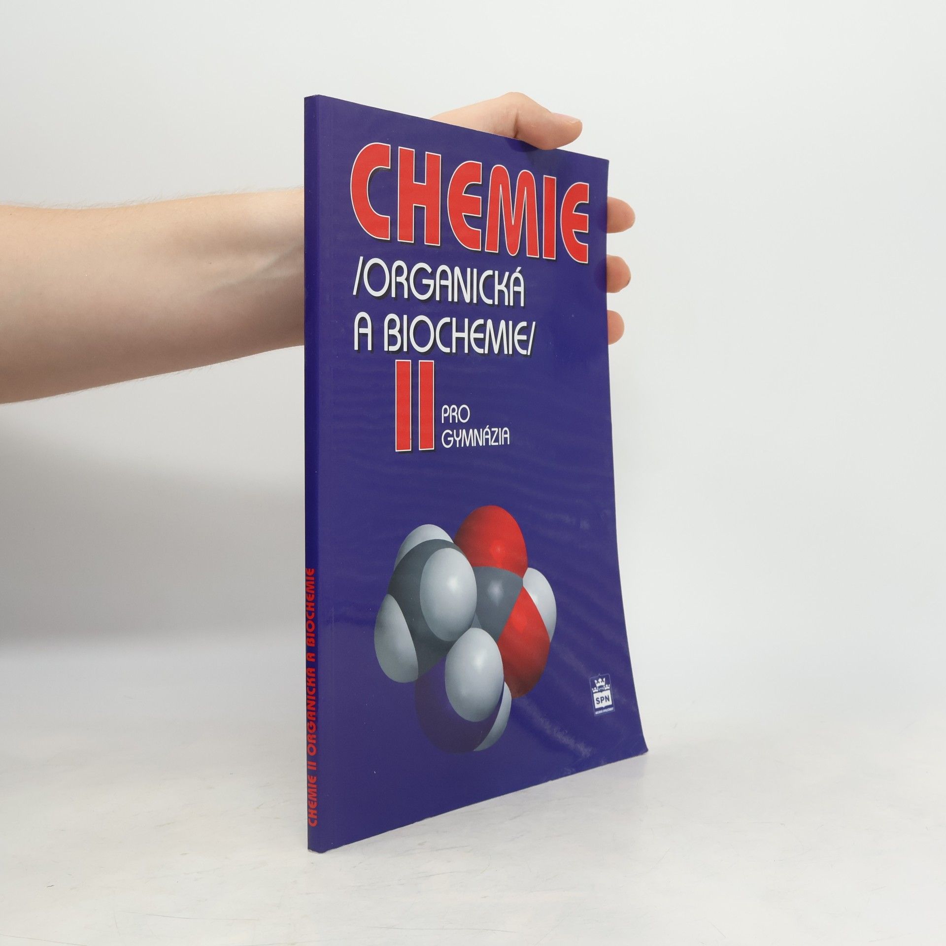 Jiří Pospíšil Chemie II : (organická a biochemie) : pro gymnázia