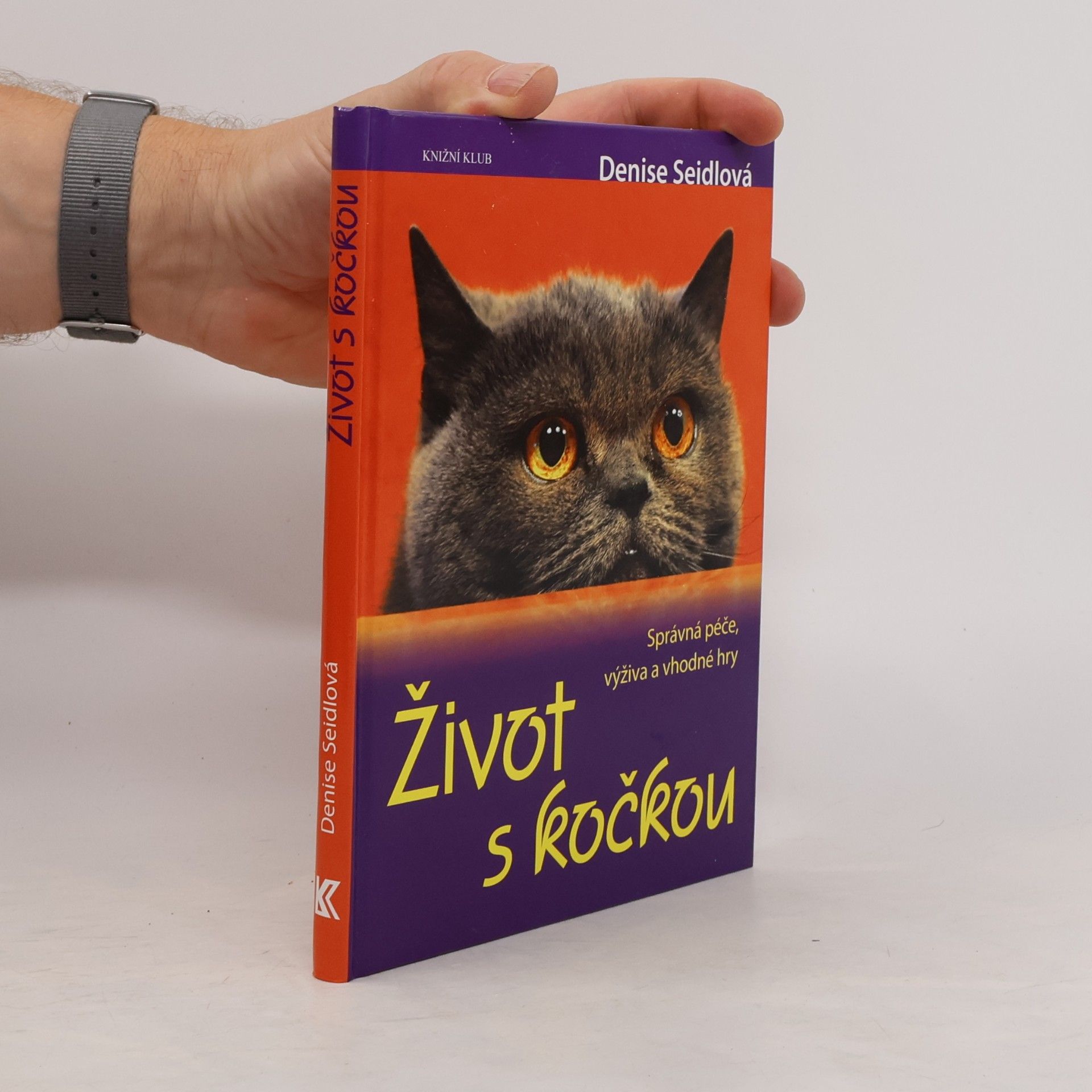 Denise Seidl Život s kočkou. Správná péče, výživa a vhodné hry