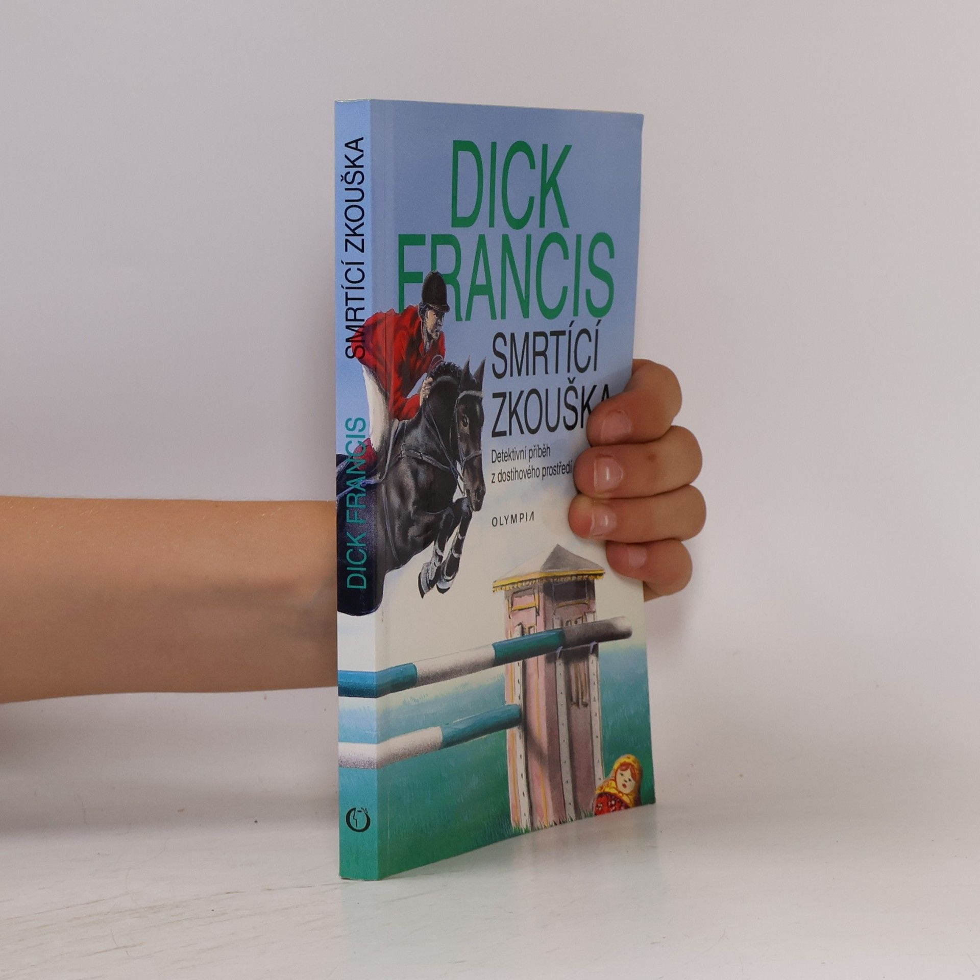Dick Francis Smrtící zkouška