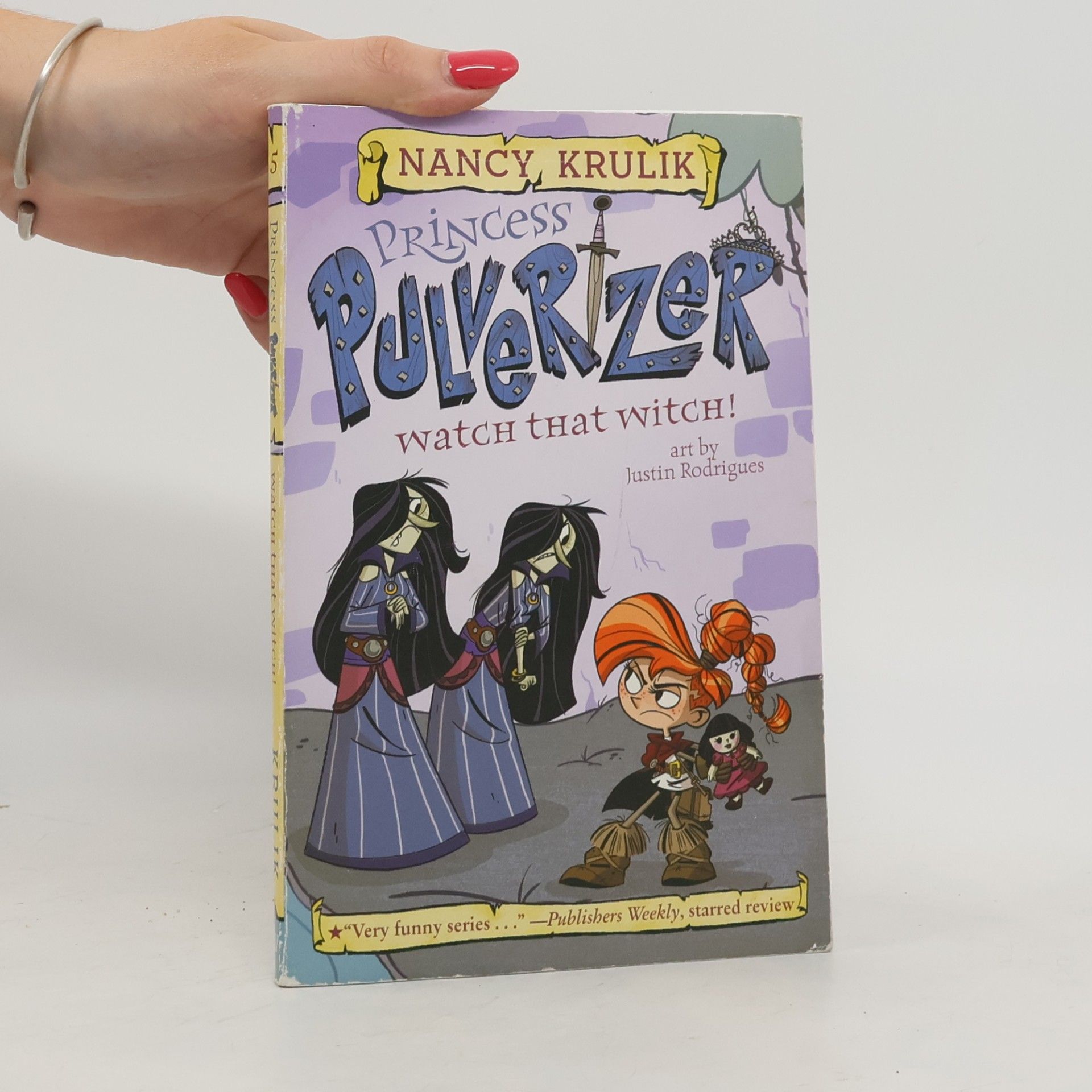 Justin Rodrigues Princess Pulverizer - 5: Watch That Witch!