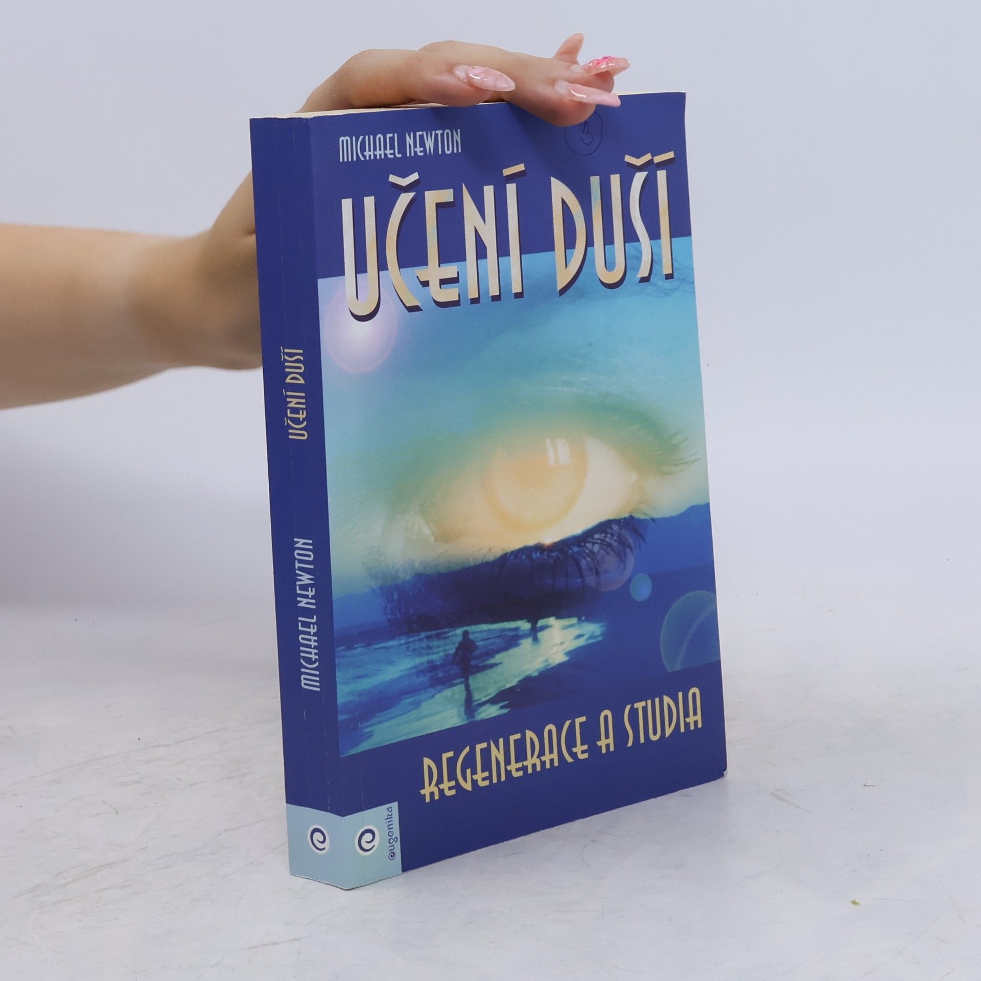 Michael Newton Učení duší. Regenerace a studia
