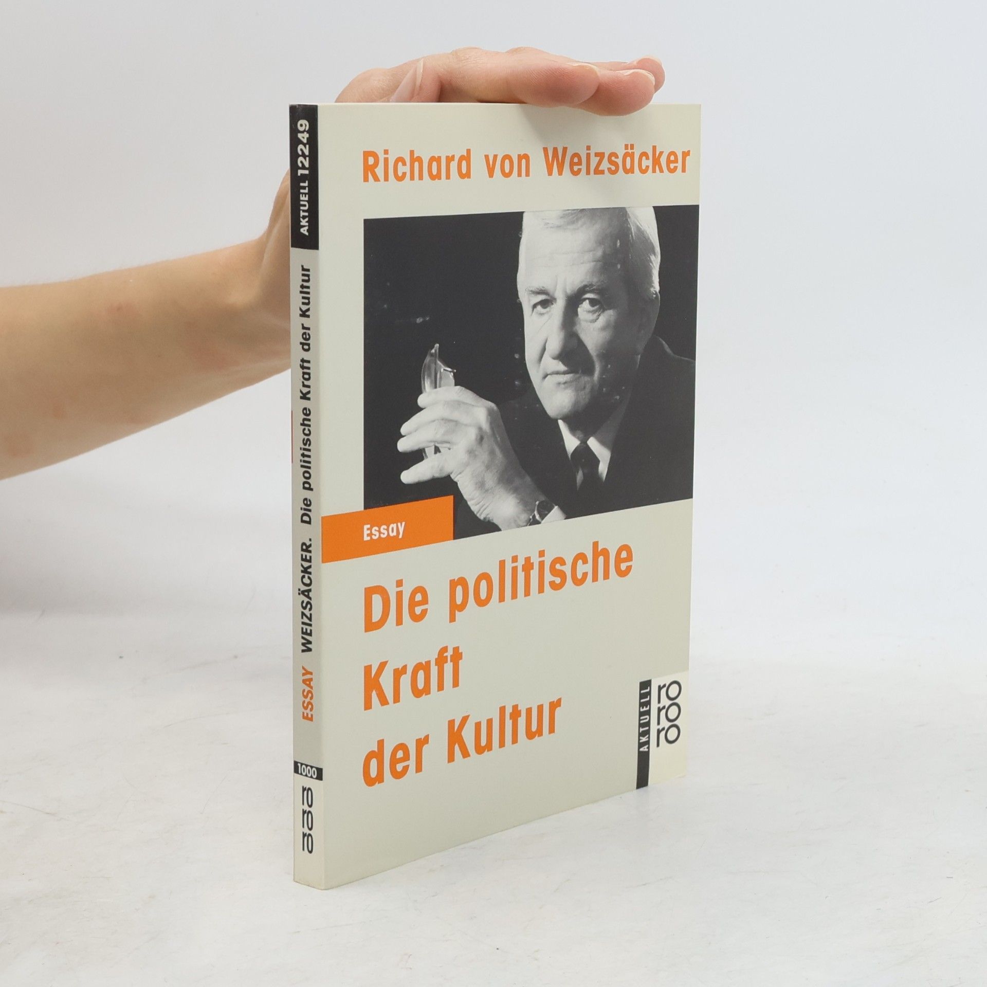 Richard von Weizsäcker Die politische Kraft der Kultur