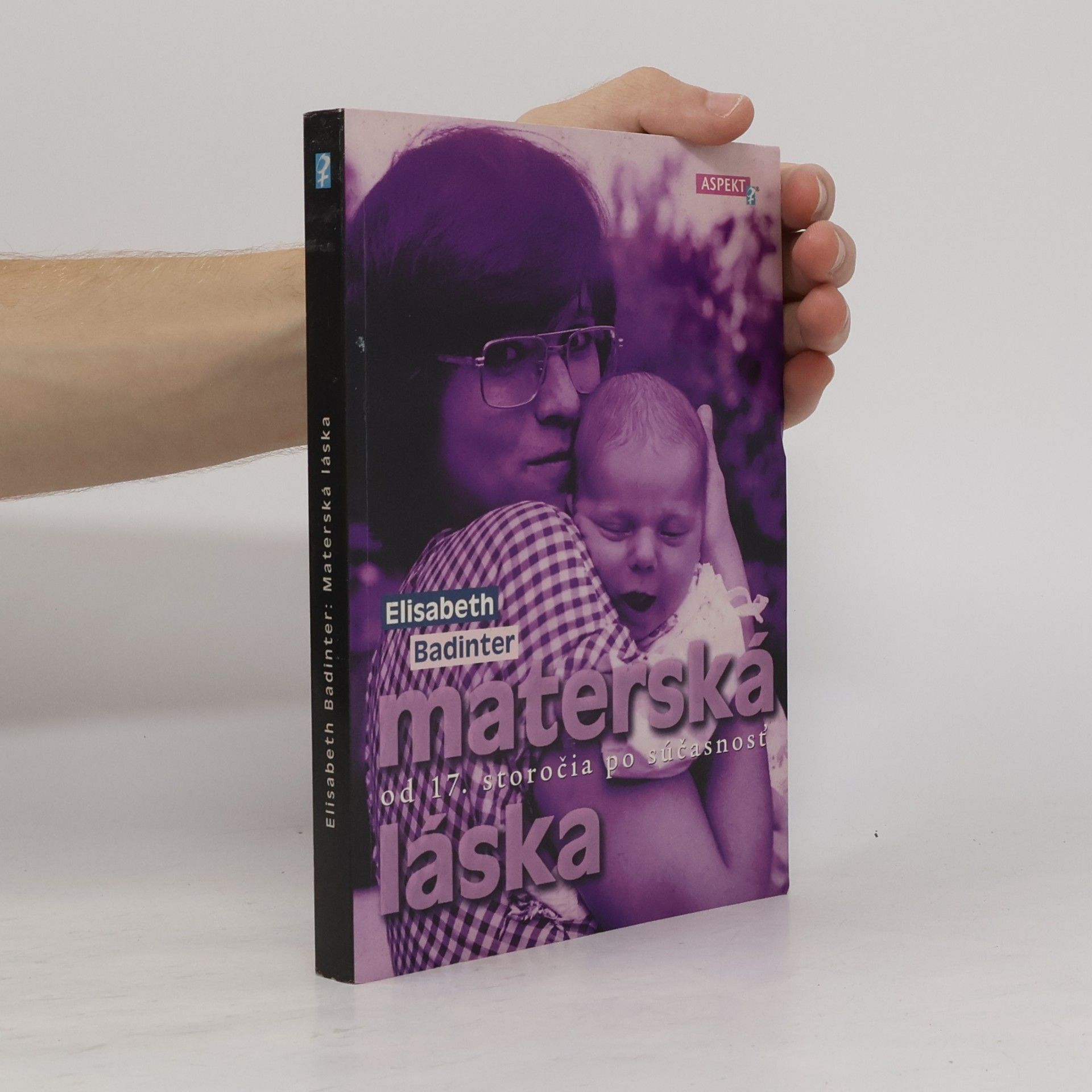 Élisabeth Badinter Materská láska. Od 17. storočia po súčasnosť
