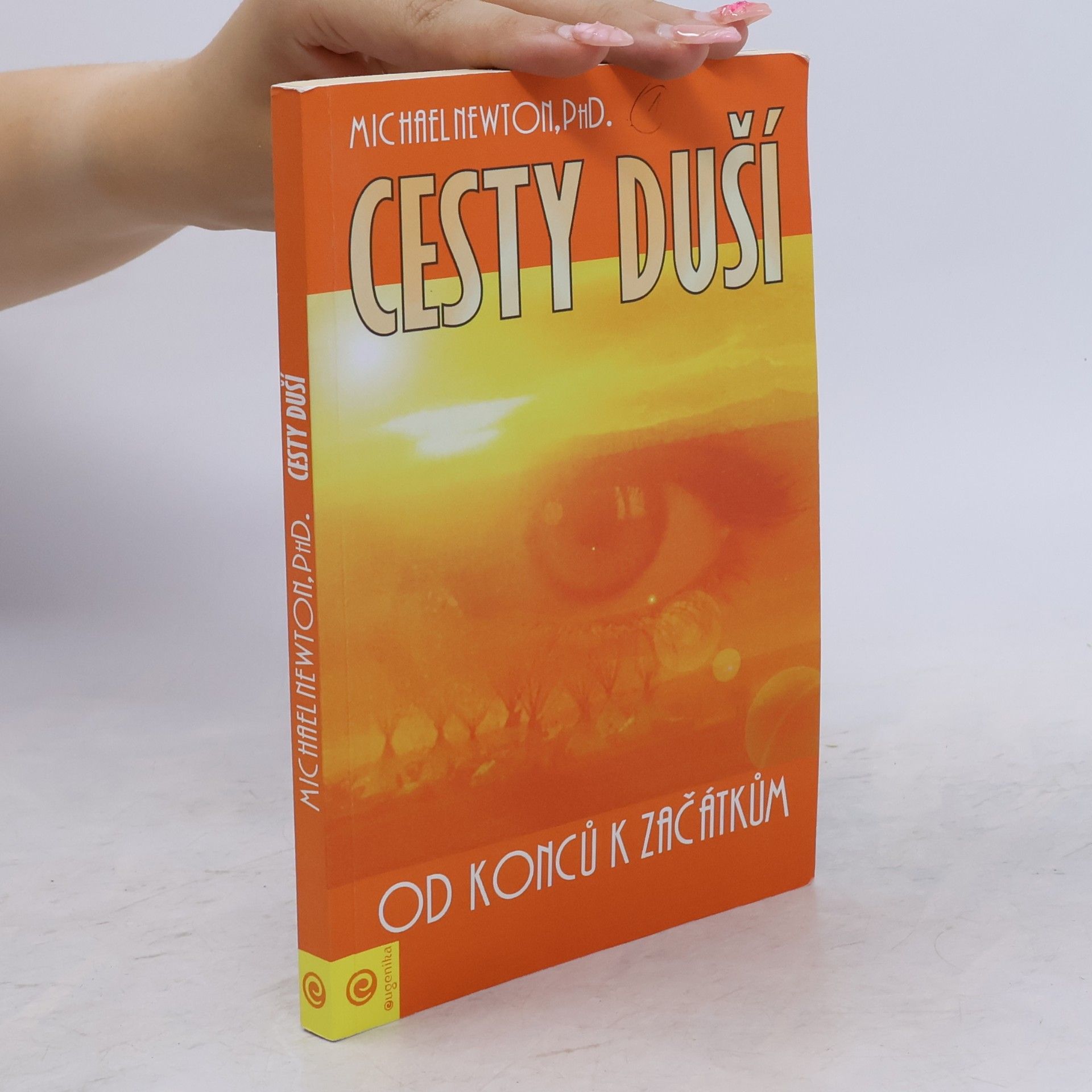 Michael Newton Cesty duší. Od konců k začátkům