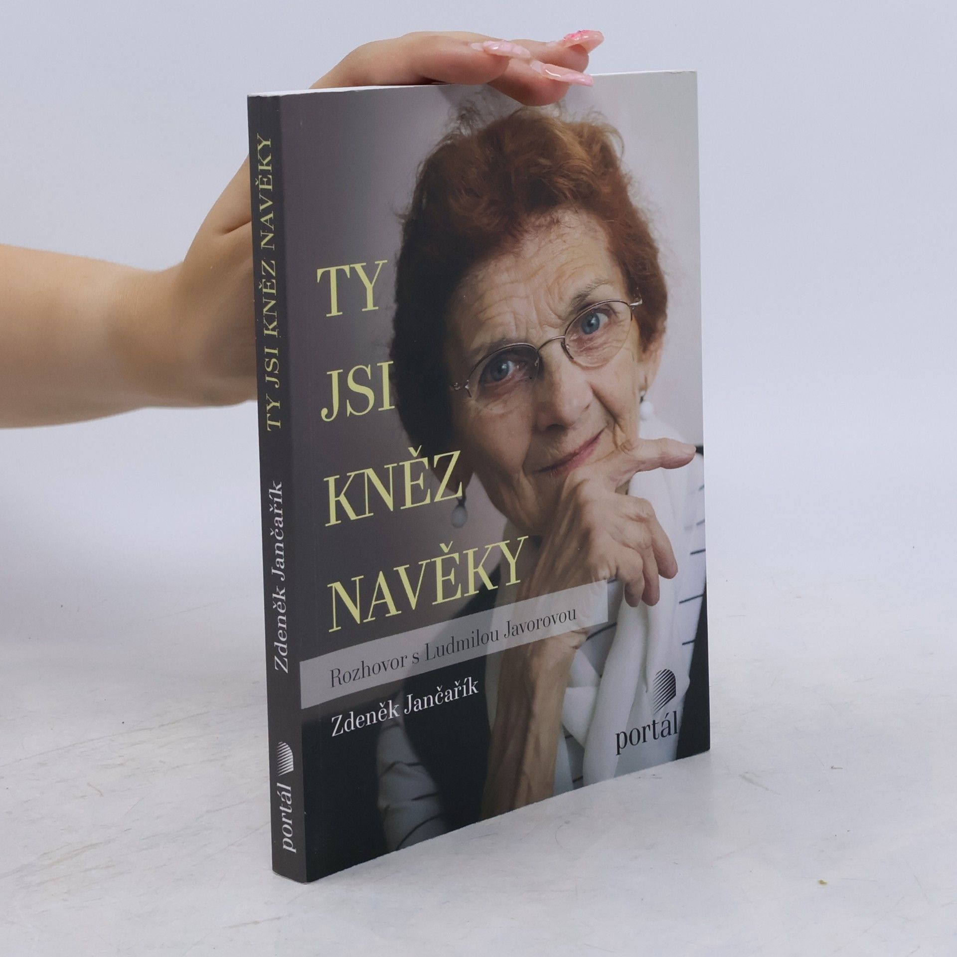 Ludmila Javorová Ty jsi kněz navěky. Rozhovor s Ludmilou Javorovou