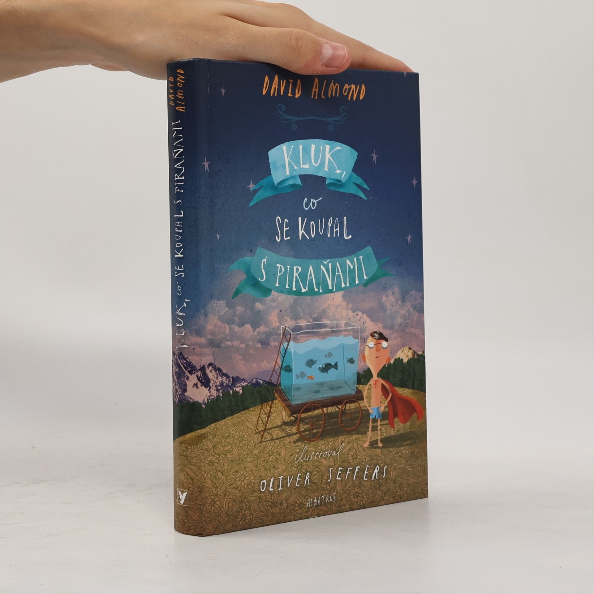David Almond Kluk, co se koupal s piraňami