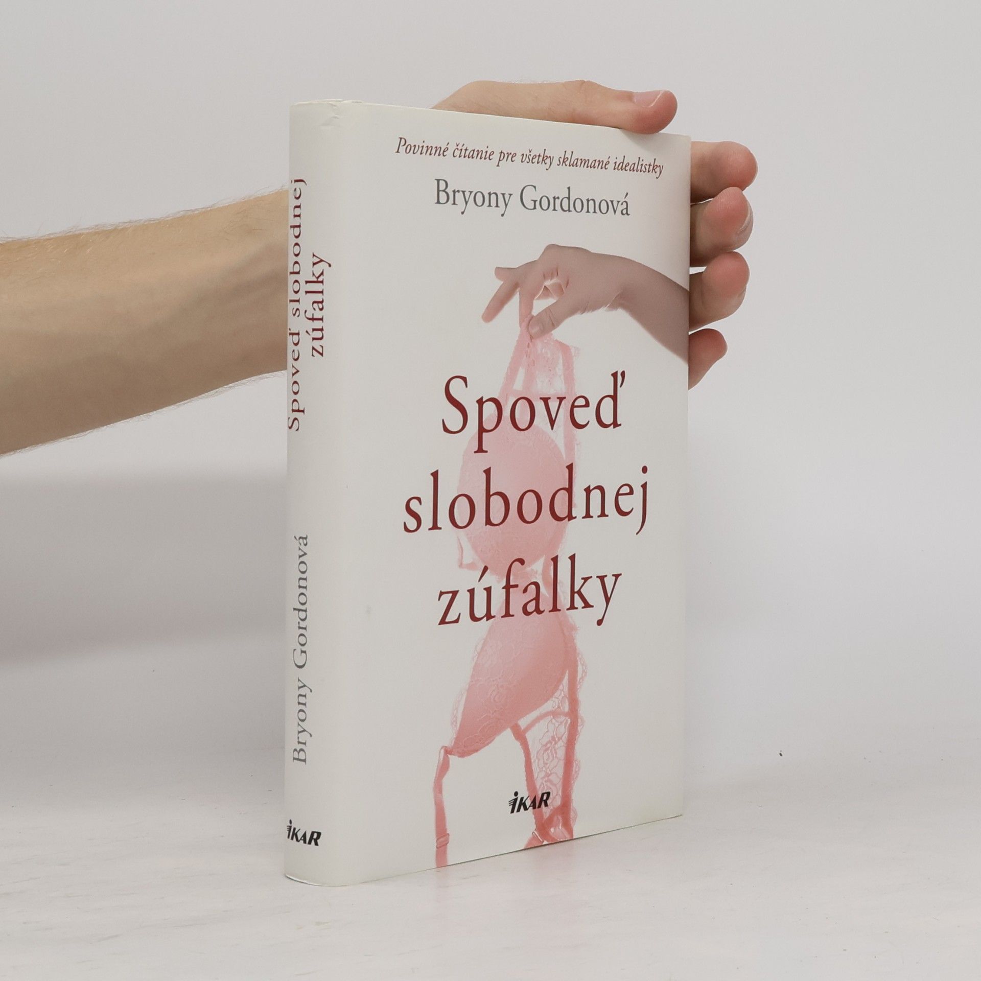 Bryony Gordon Spoveď slobodnej zúfalky